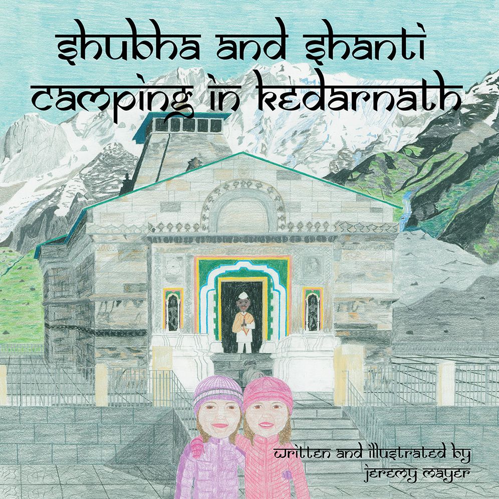 shubha and shanti: Camping in Kedarnath