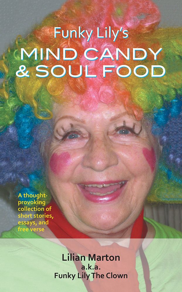 Funky Lily's MIND CANDY & SOUL FOOD: A thought-provoking short stories, essays, and free verse