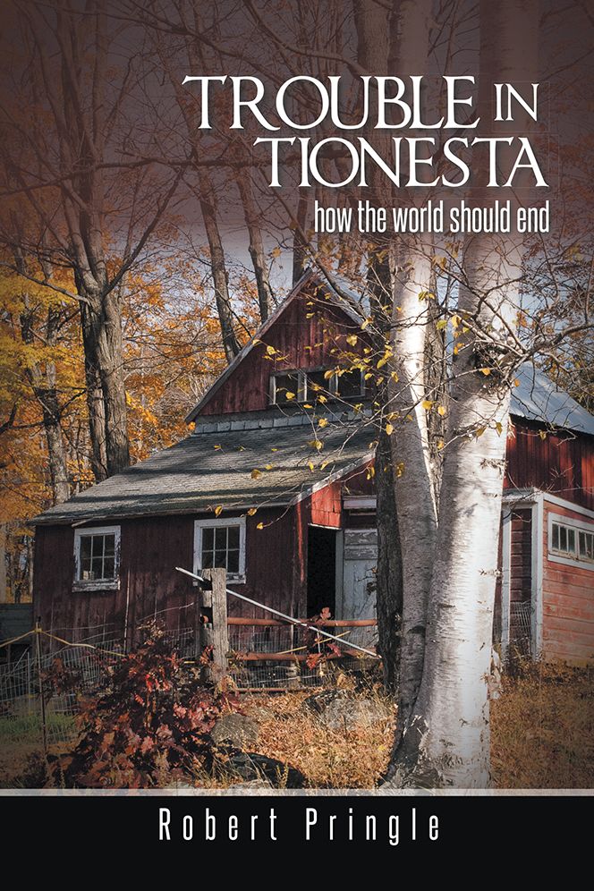 Trouble in Tionesta: how the world should end