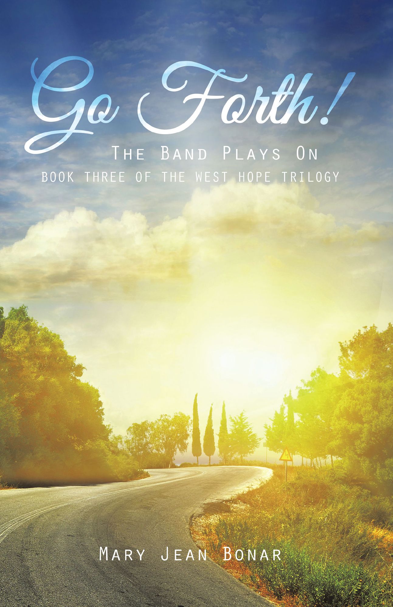 Go Forth!: The Band Plays On