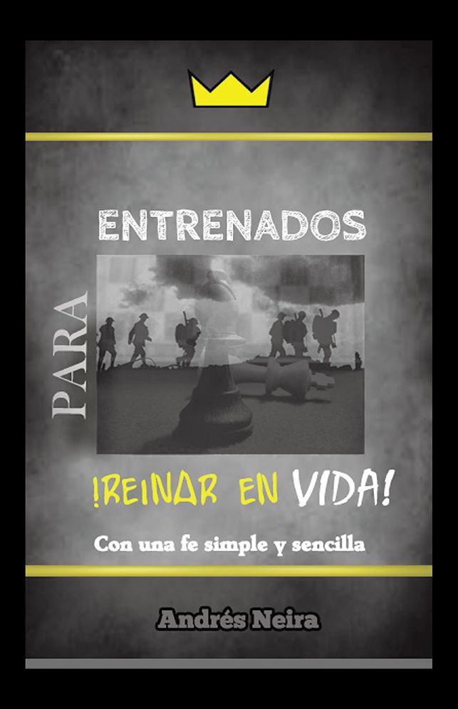 Entrenados para Reinar en Vida: "Con una Fe Simple y Sencilla"
