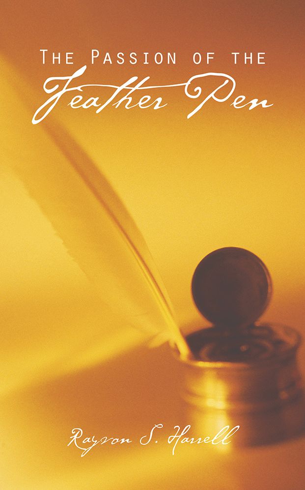 THE PASSION OF THE Feather Pen