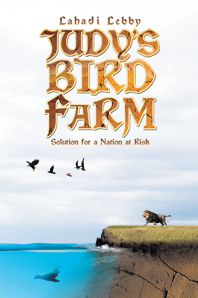 JUDY'S BIRD FARM: GODLY SOLUTION FOR A NATION AT RISK