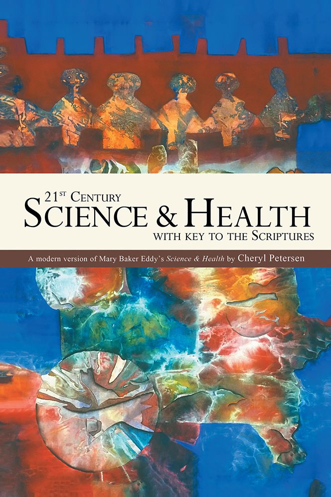 21st Century Science & Health with Key to the Scriptures: A modern version of Mary Baker Eddy's Science & Health