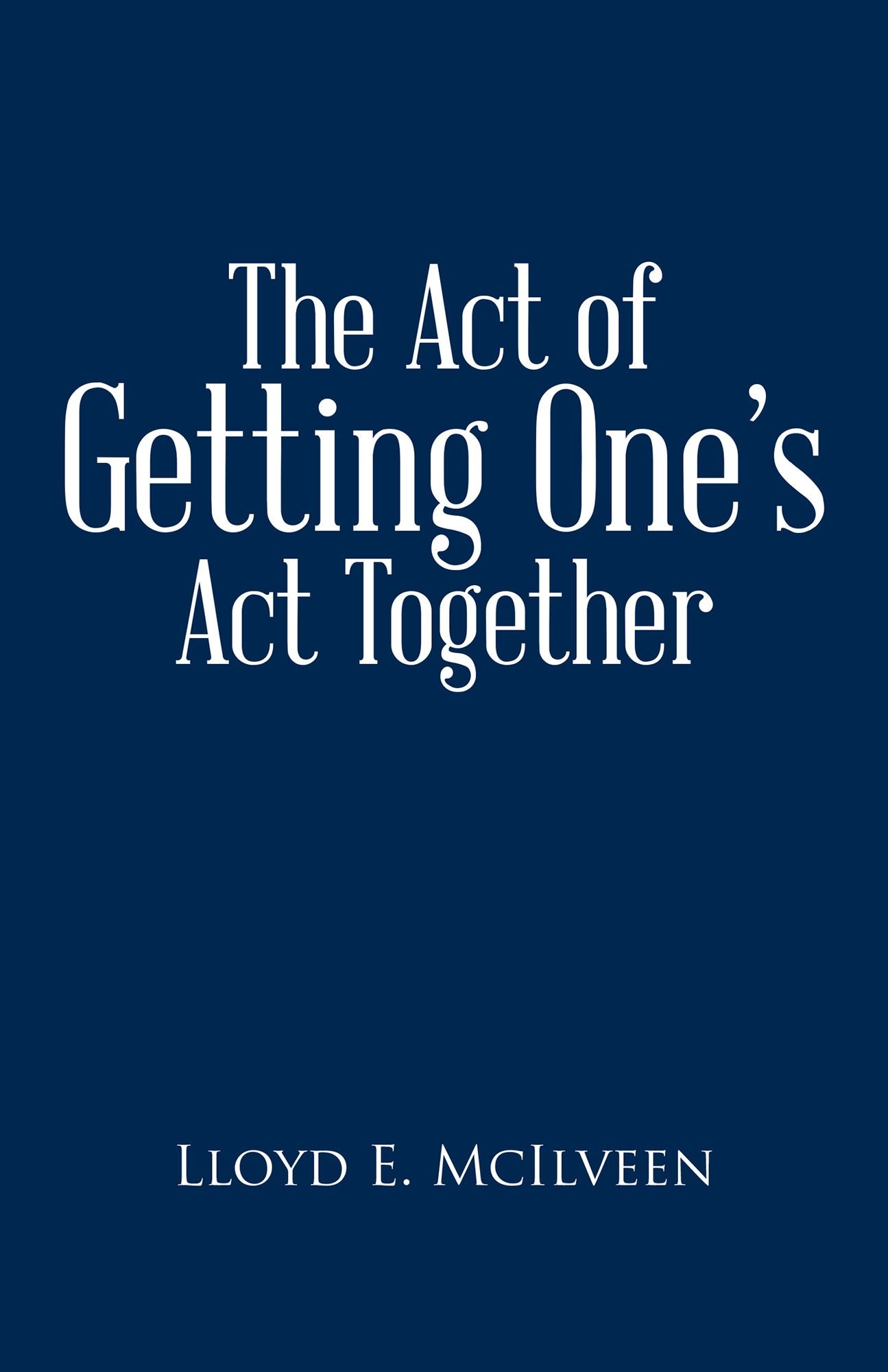 The Act of Getting One's Act Together
