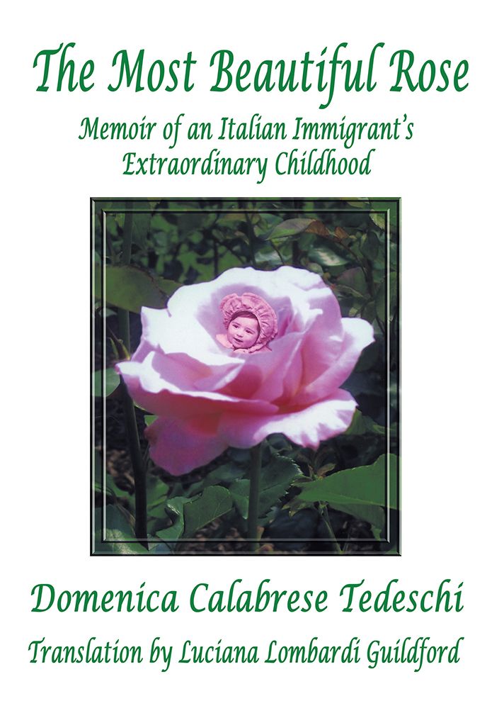 The Most Beautiful Rose: Memoir of an Italian Immigrant's Extraordinary Childhood
