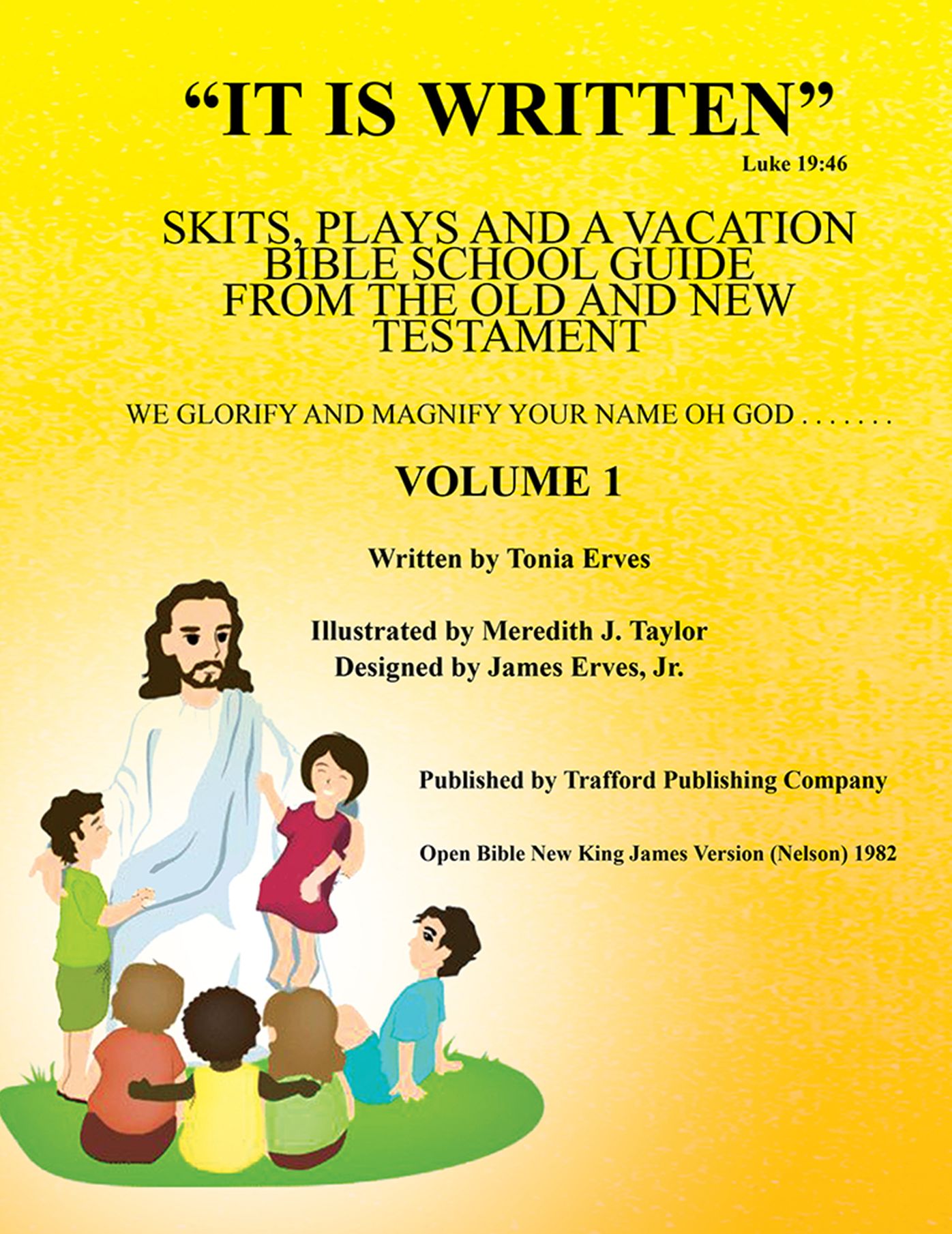 "It is Written" Luke 19:46: Skits, Plays, and a Vacation Bible School Guide from the Old and New Testament