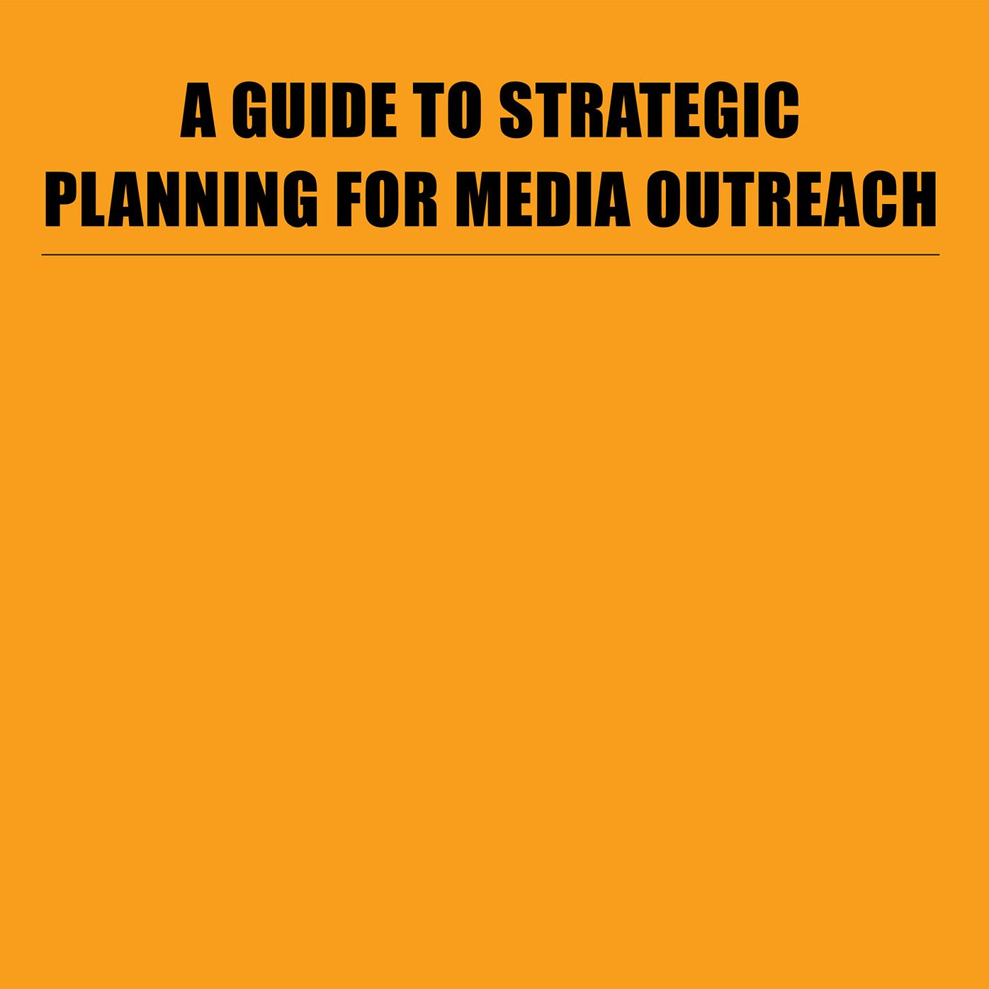 A GUIDE TO STRATEGIC PLANNING FOR MEDIA OUTREACH (PagePerfect NOOK Book)