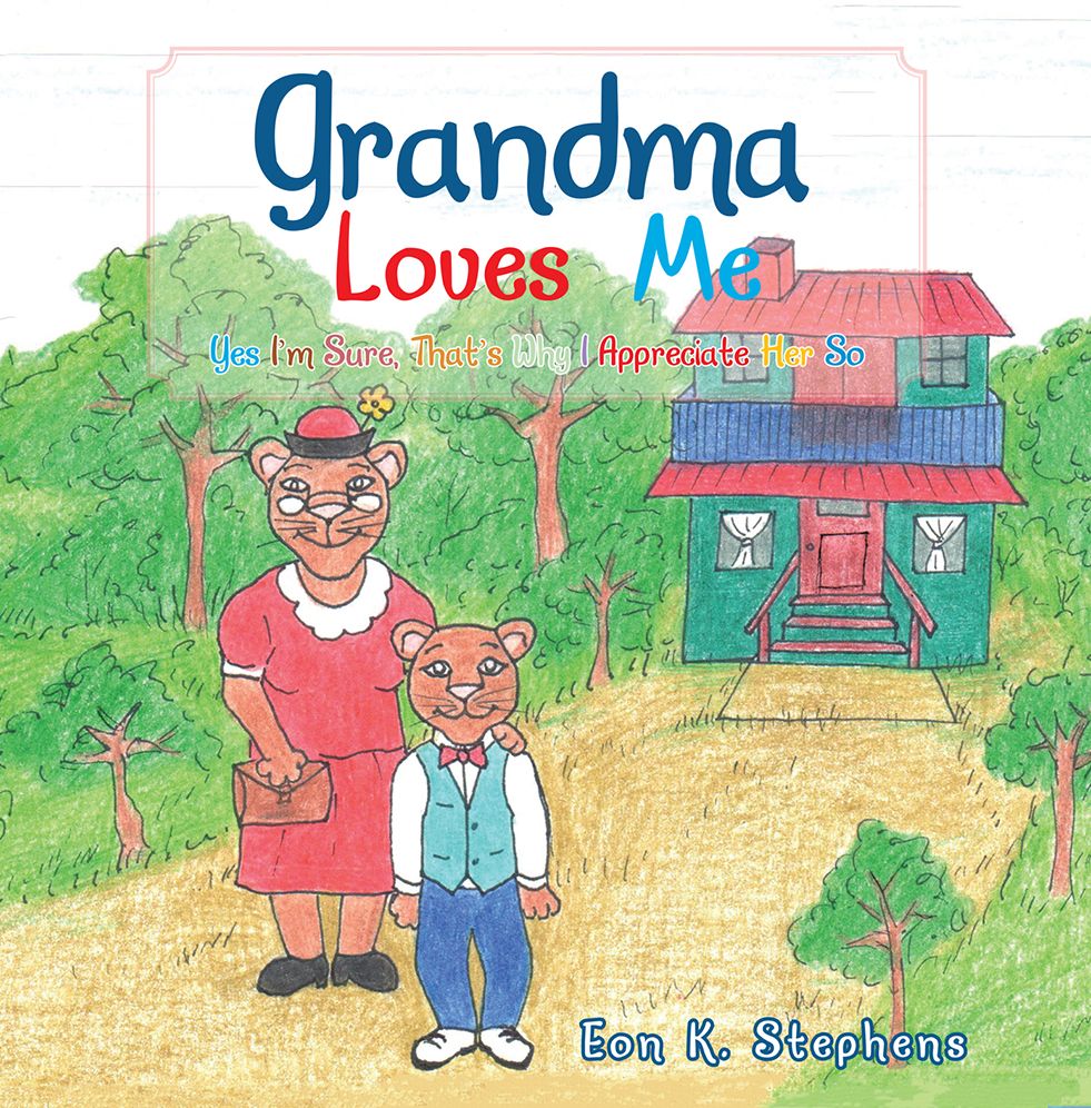 Grandma Loves Me: Yes I'M Sure, That'S Why I Appreciate Her So