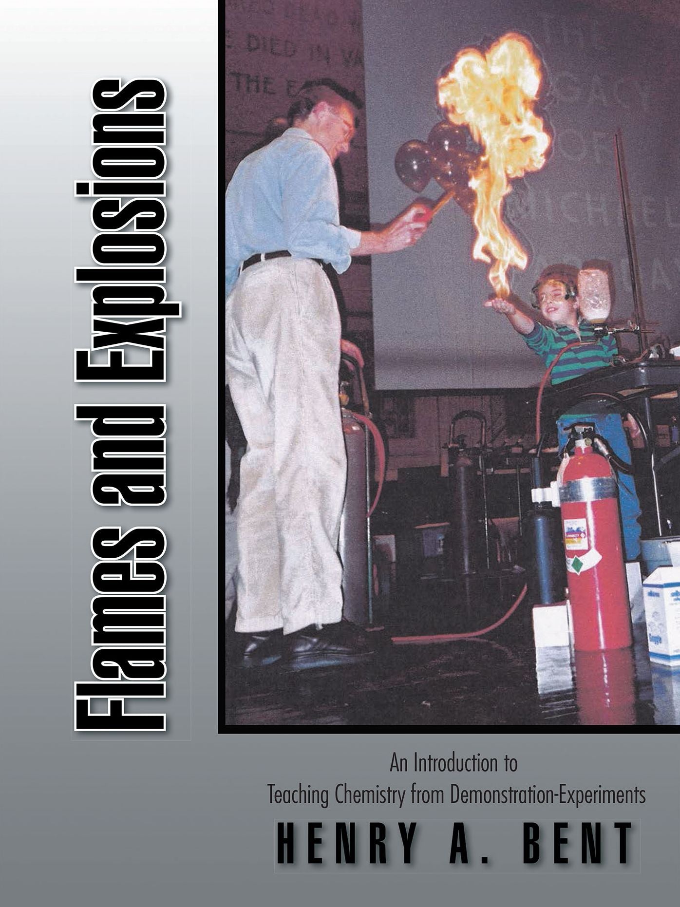 Flames and Explosions: An Introduction to Teaching Chemistry from Demonstration-Experiments (PagePerfect NOOK Book)