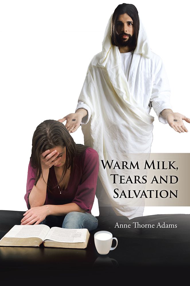 WARM MILK, TEARS AND SALVATION
