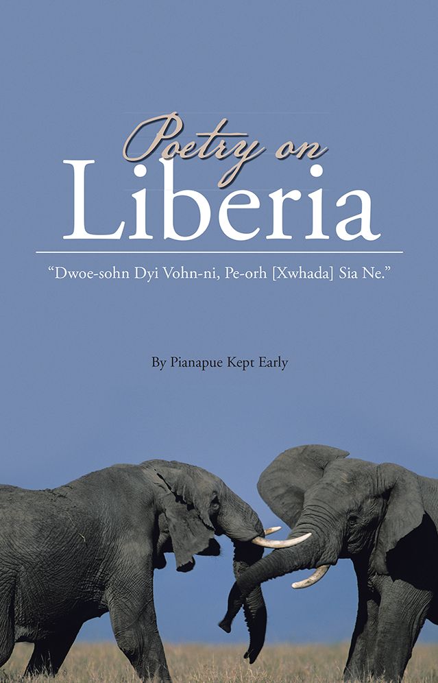 Poetry on Liberia: "Dwoe-sohn Dyi Vohn-ni, Pe-orh [Xwhada] Sia Ne."