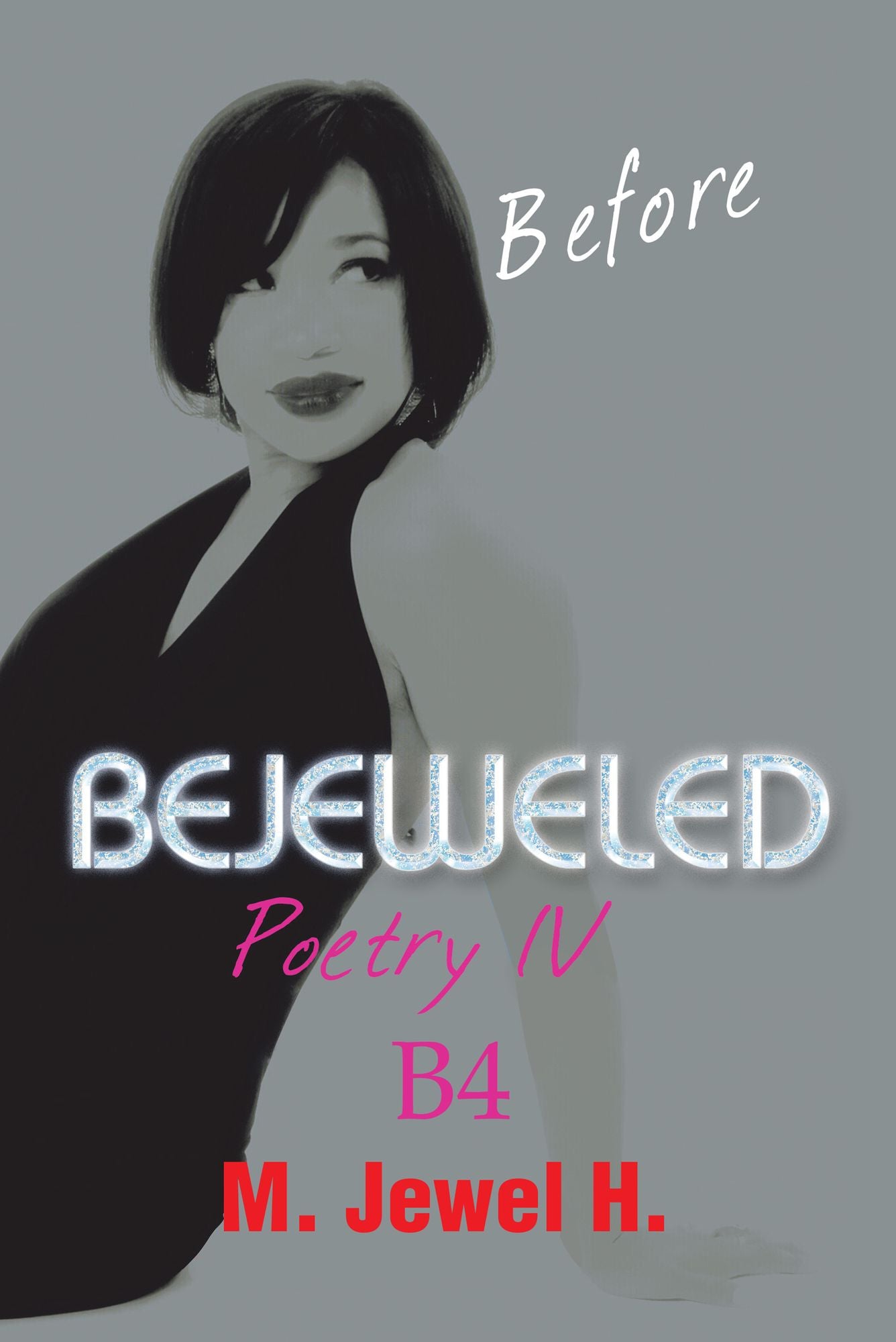 BEJEWELED Poetry IV: Before