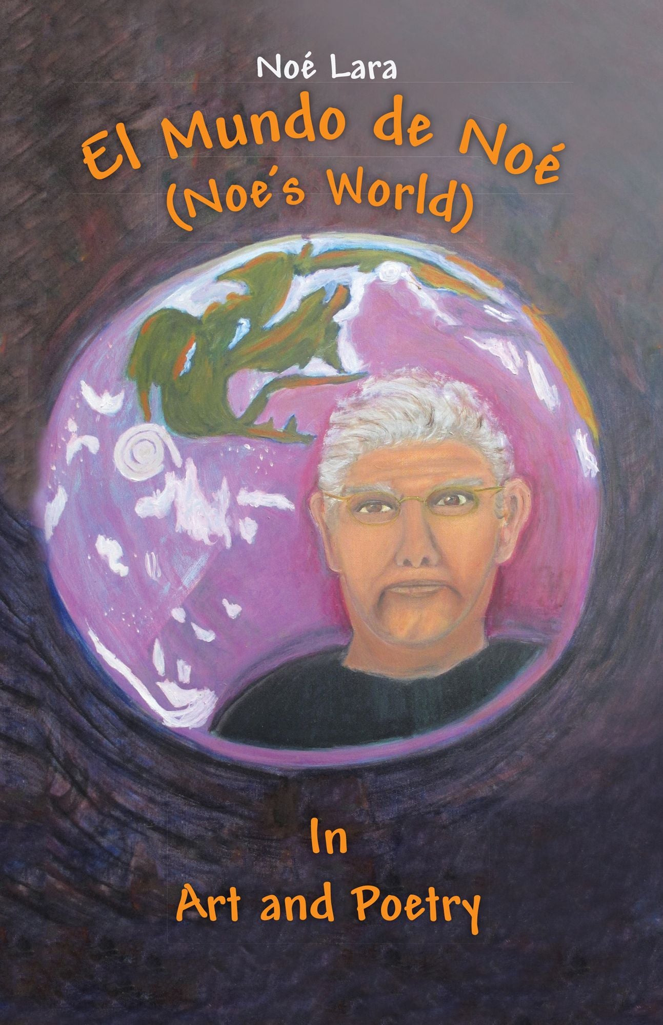 El Mundo de Noé (Noe's World): In Art and Poetry