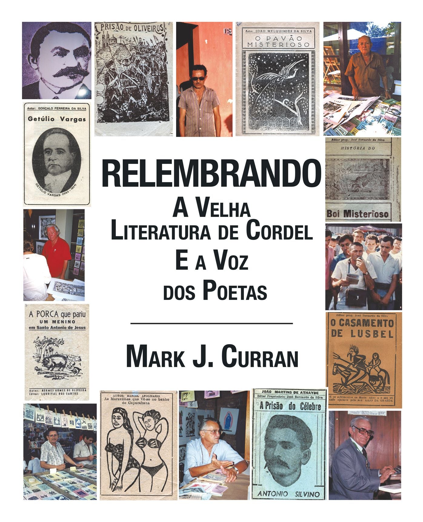 Relembrando-A Velha Literatura de Cordel e a Voz dos Poetas
