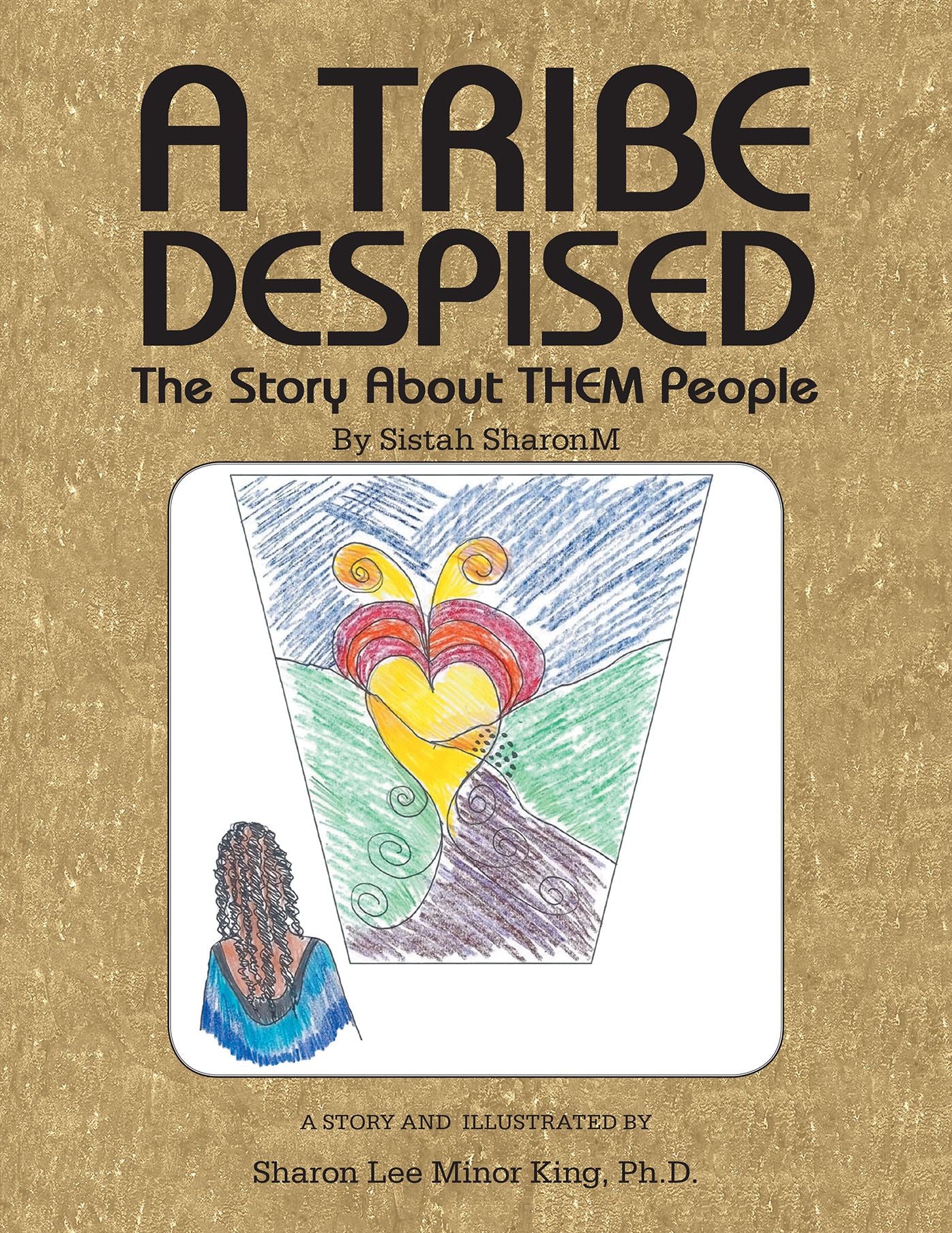 A Tribe Despised: The Story About THEM People
