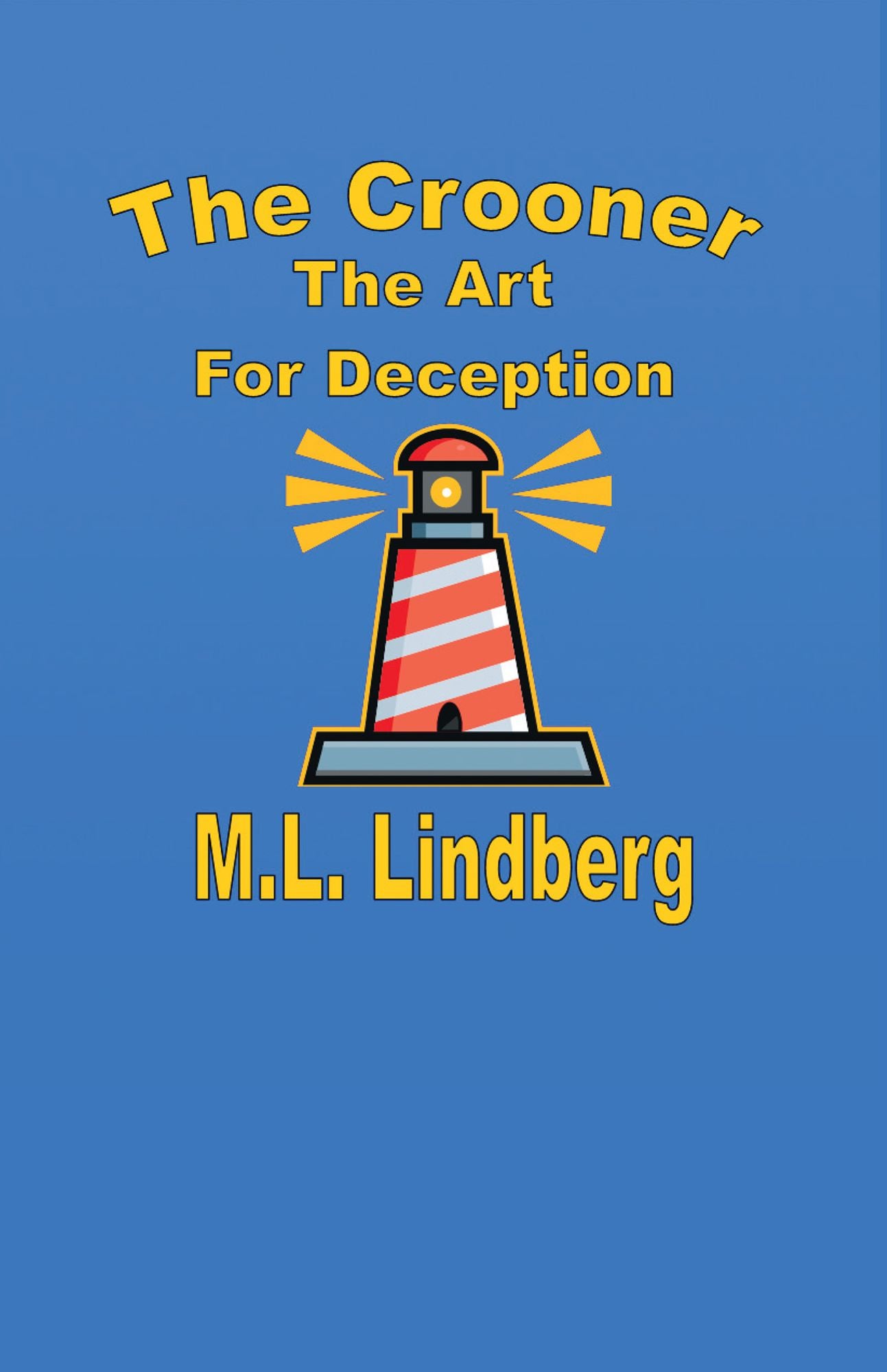 The Crooner: The Art For Deception