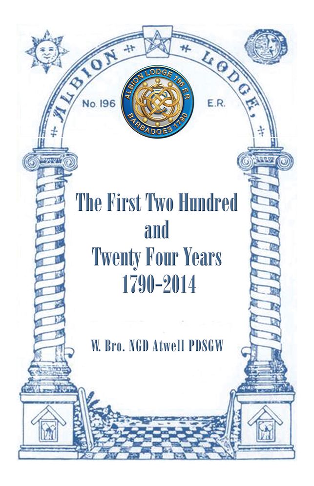 Albion Lodge196ER: The First Two Hundred and Twenty Four Years 1790-2014