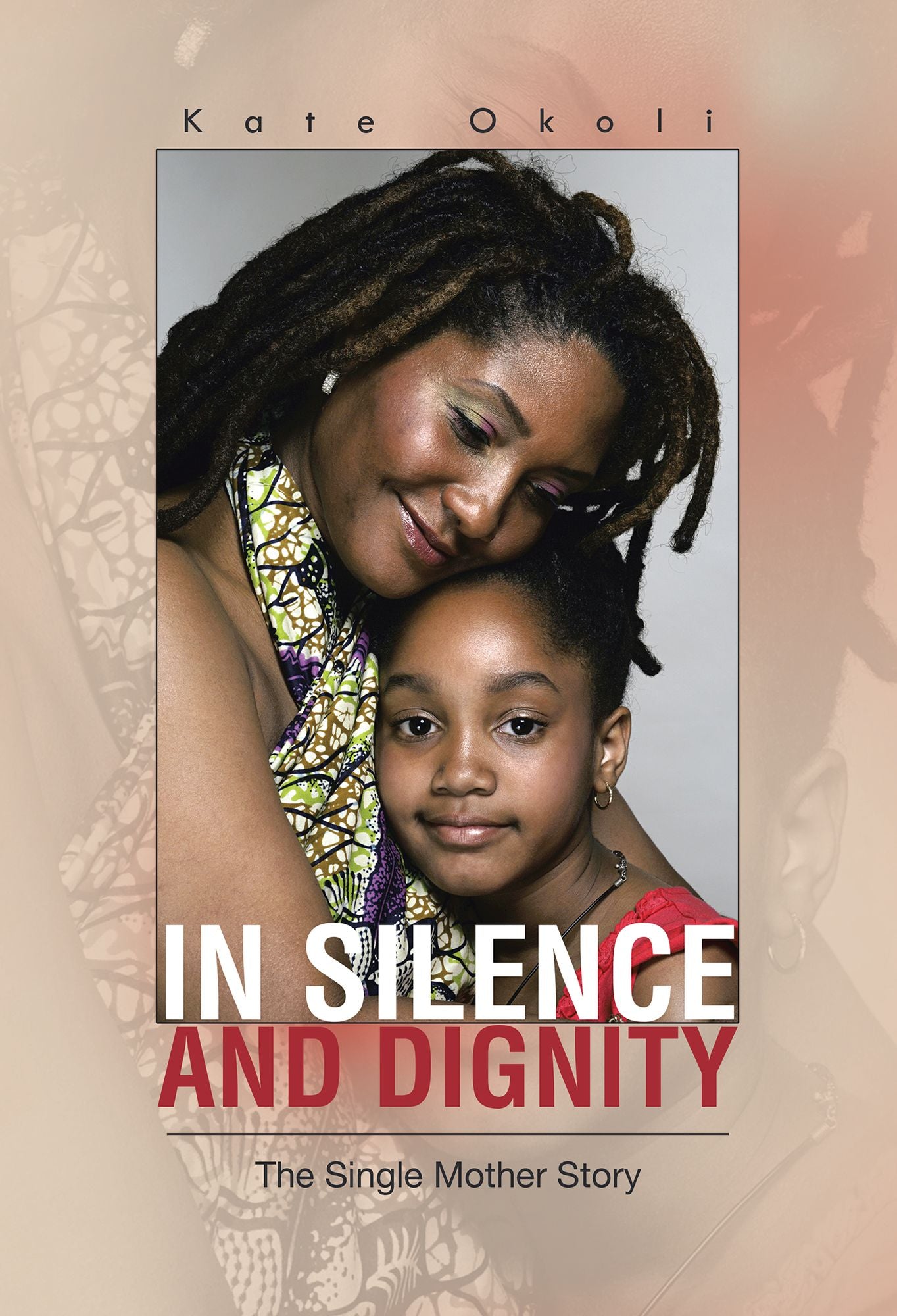 In Silence and Dignity: The Single Mother Story