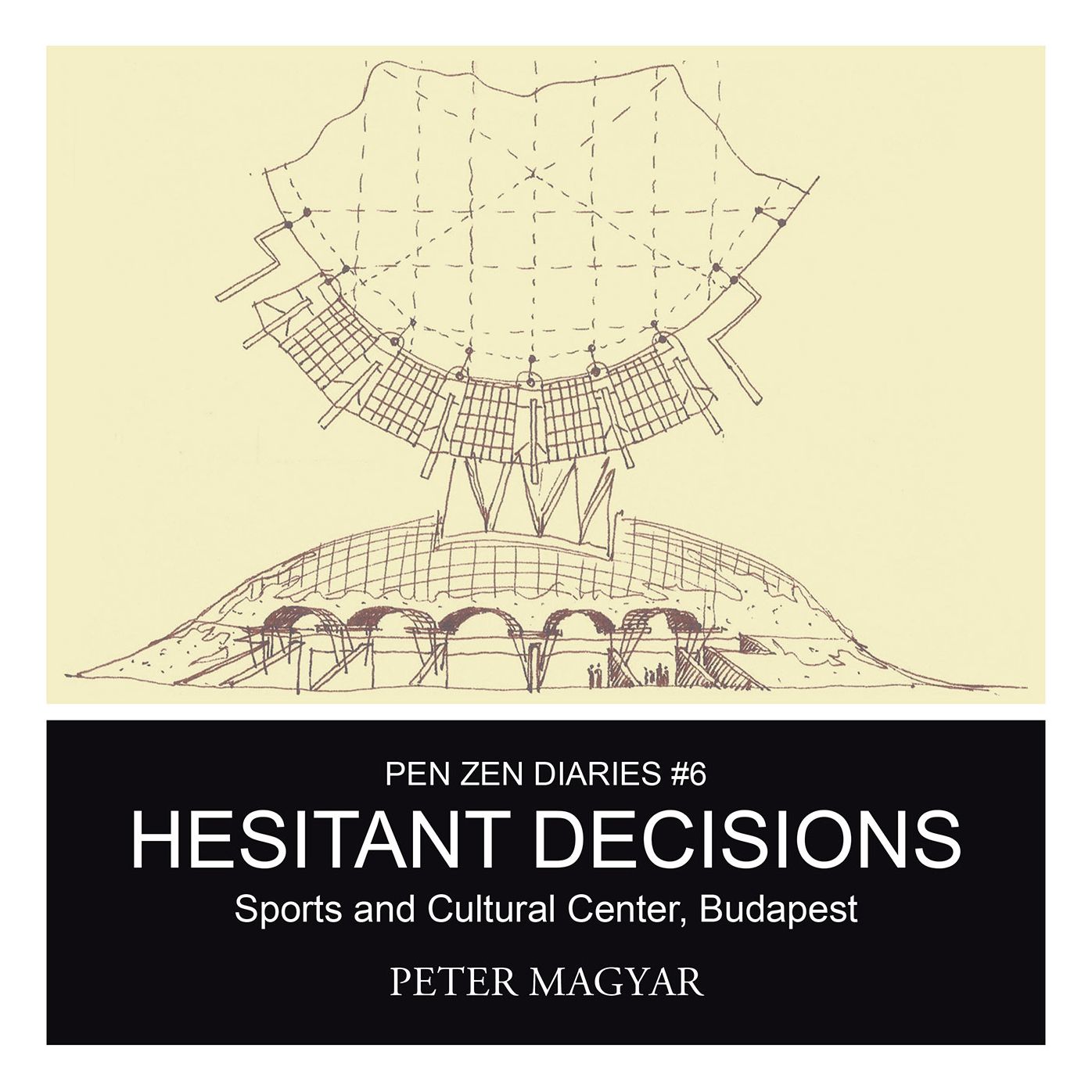 Hesitant Decisions: Sports and Cultural Center, Budapest