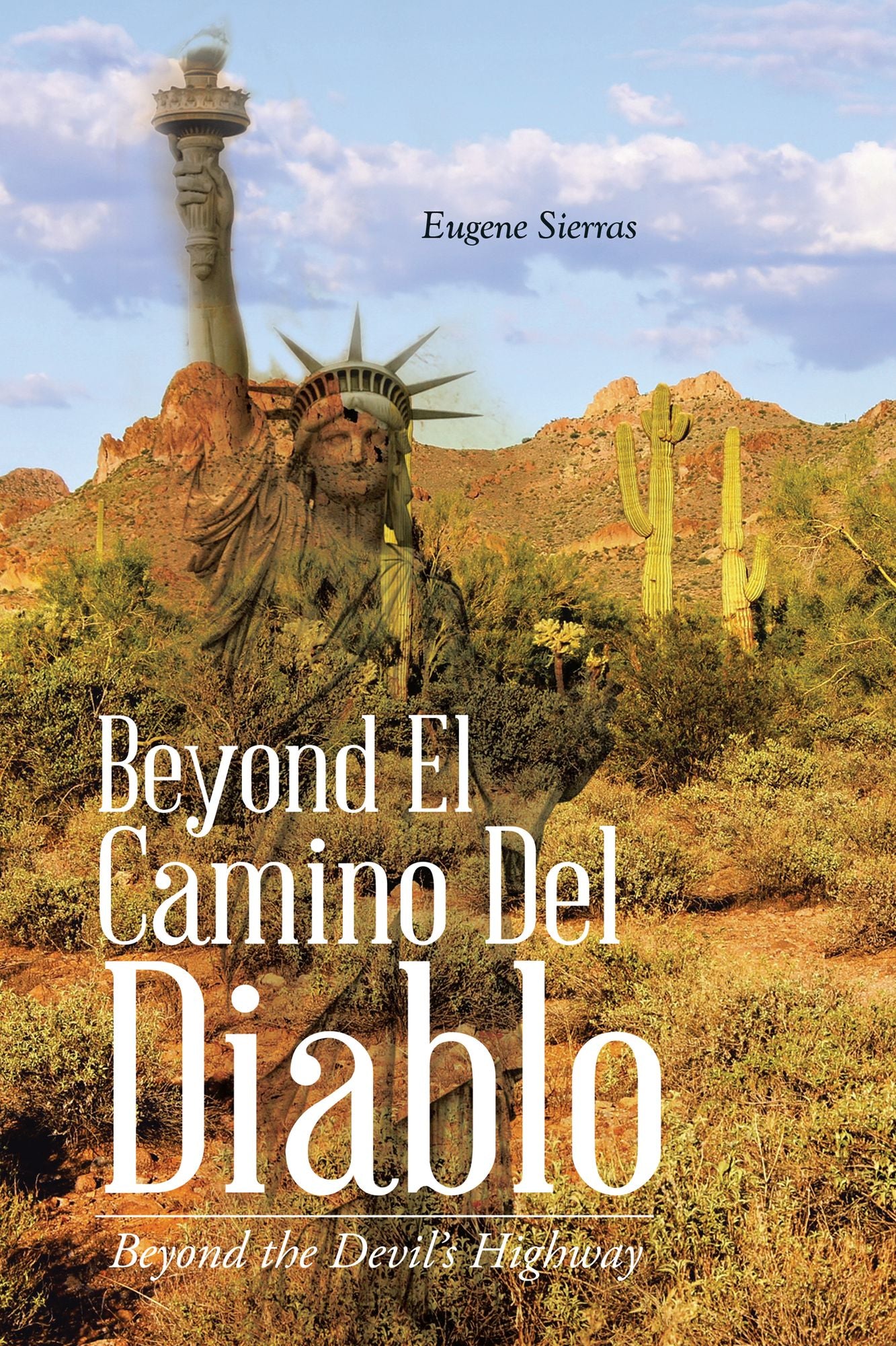 Beyond El Camino Del Diablo: Beyond the Devil's Highway
