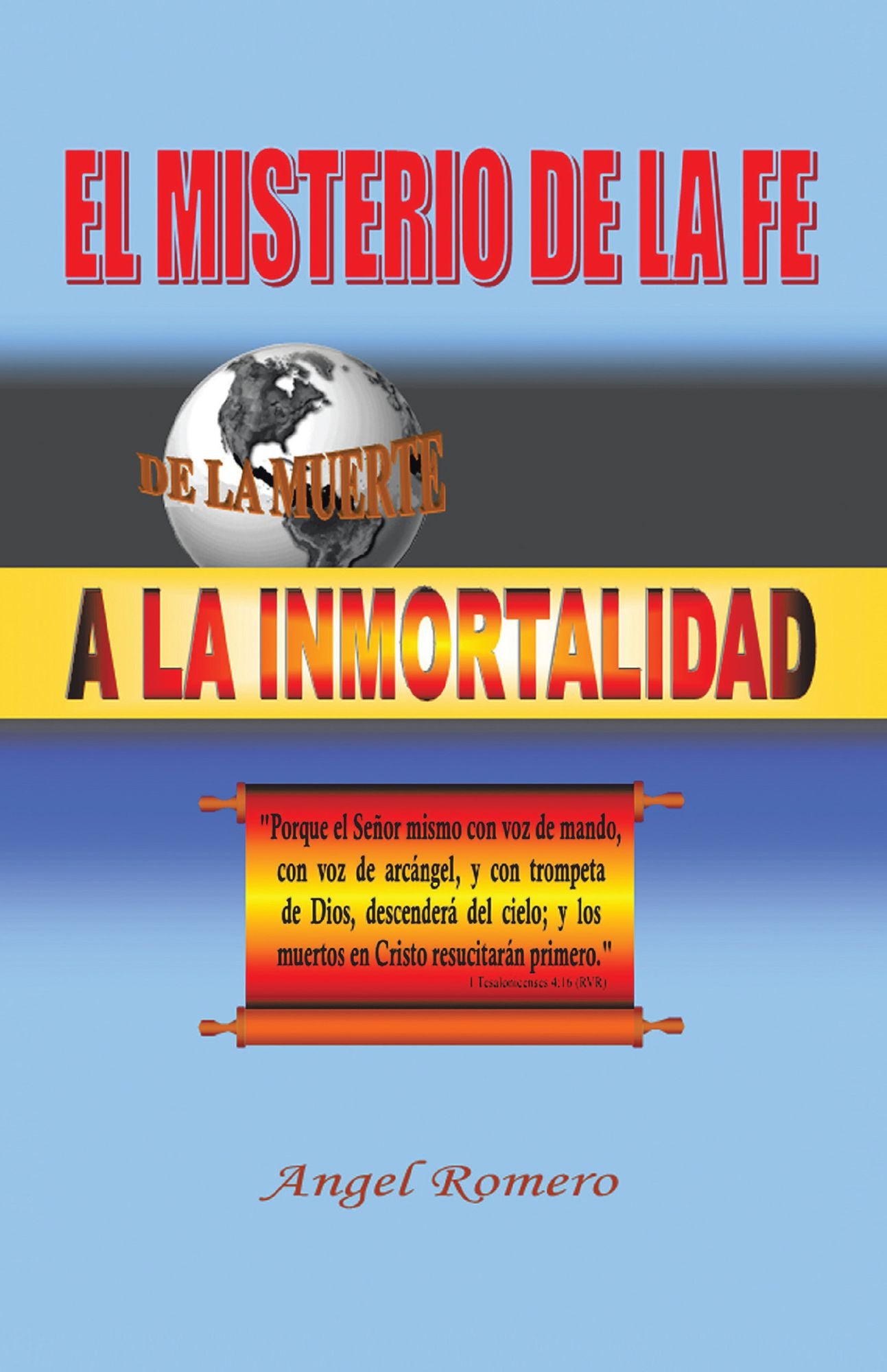 El Misterio De La Fe: De La Muerte a La Inmortalidad