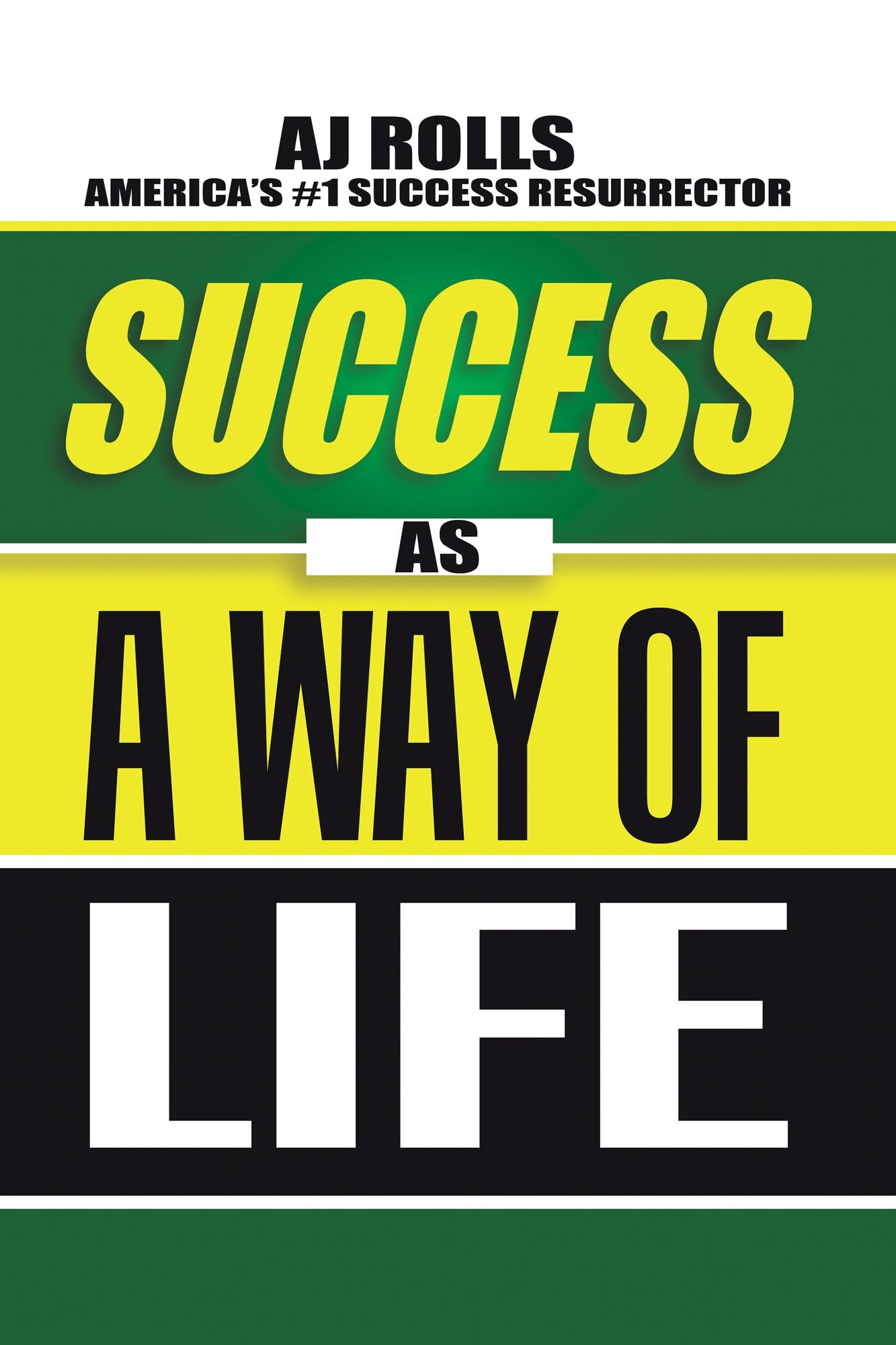 Success as a Way of Life Philosophy