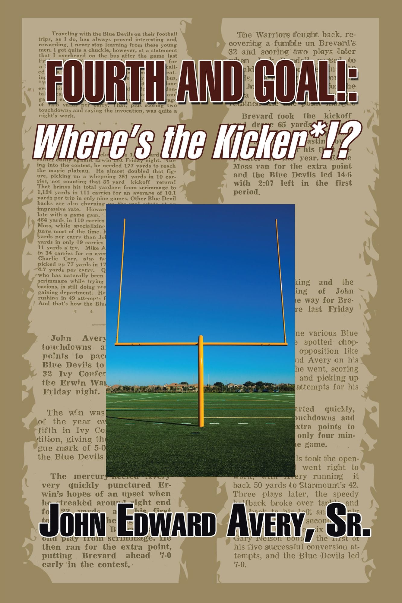 Fourth and Goal!: Where's the Kicker*!?