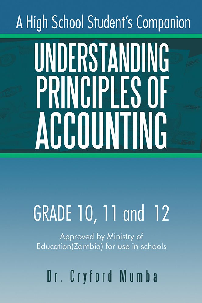 Understanding Principles of Accounting: A High School Student's Companion.