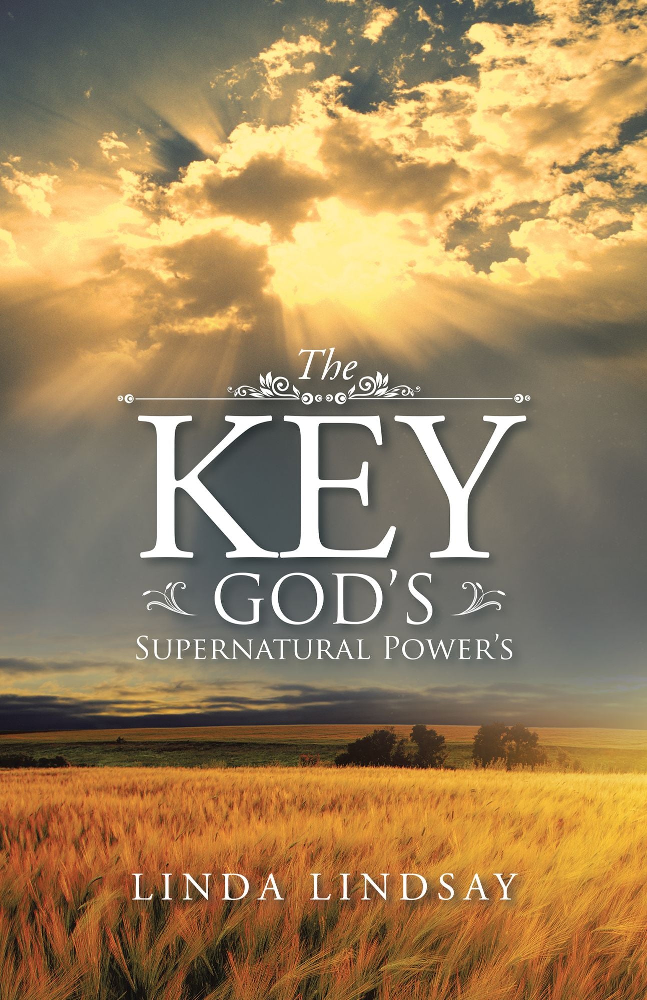 The Key: God's Supernatural Power's