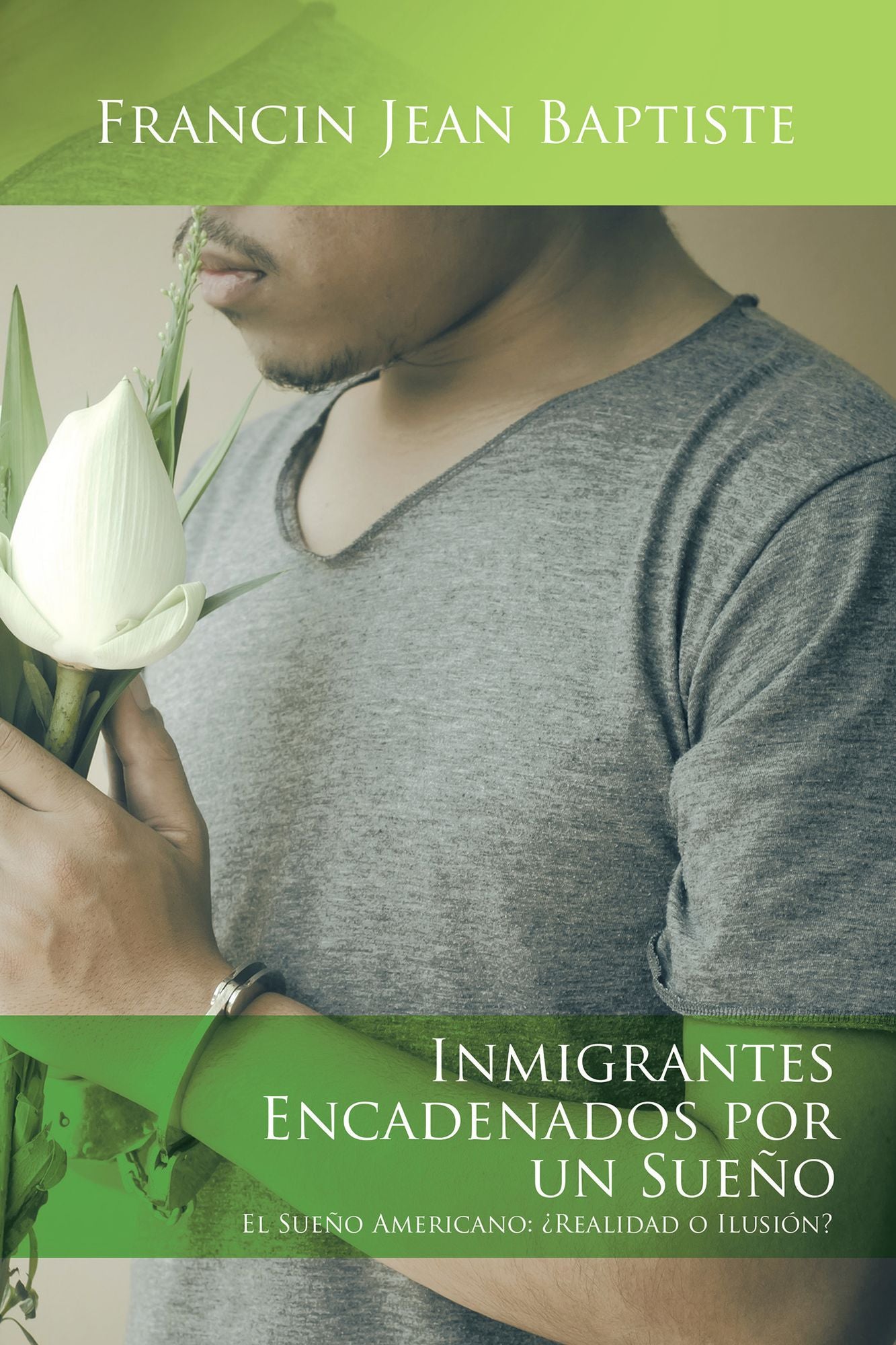 Inmigrantes Encadenados Por Un Sueño: El Sueño Americano: Realidad O Ilusión?