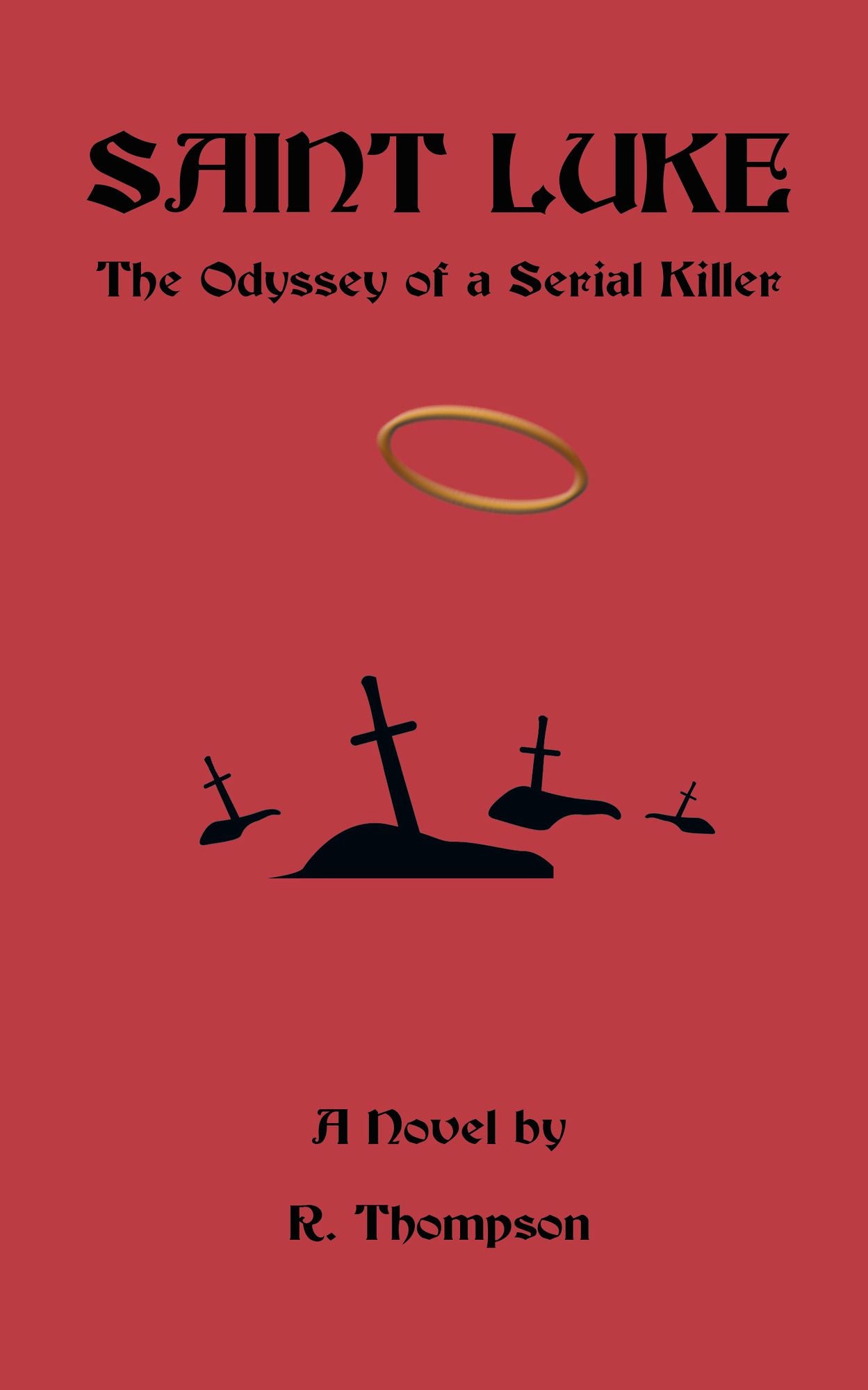 Saint Luke: The Odyssey of a Serial Killer