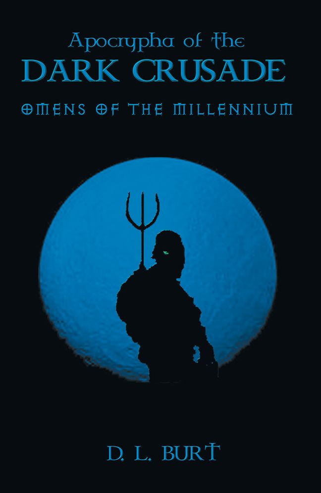 Apocrypha of the Dark Crusade: Omens of the Millennium