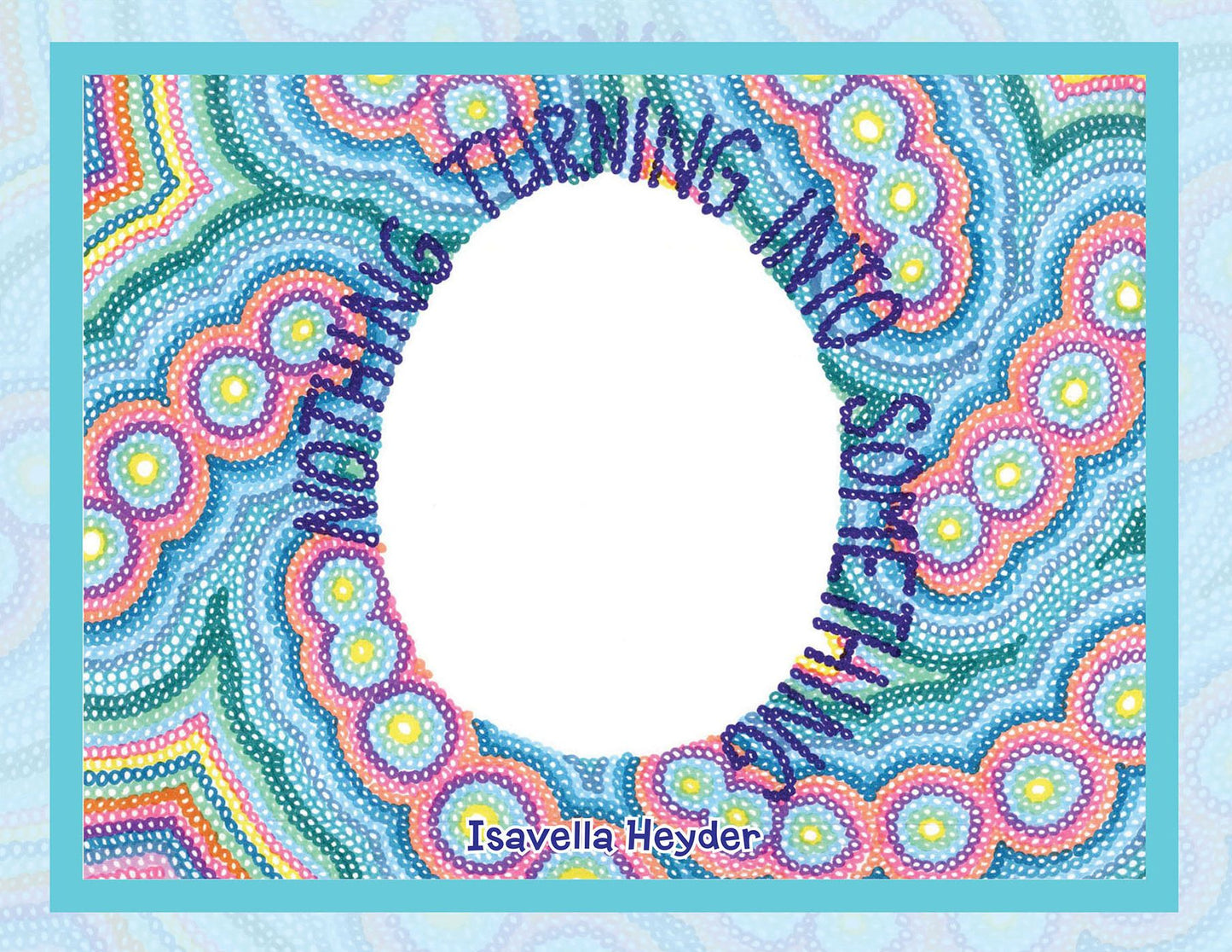 Nothing Turning into Something