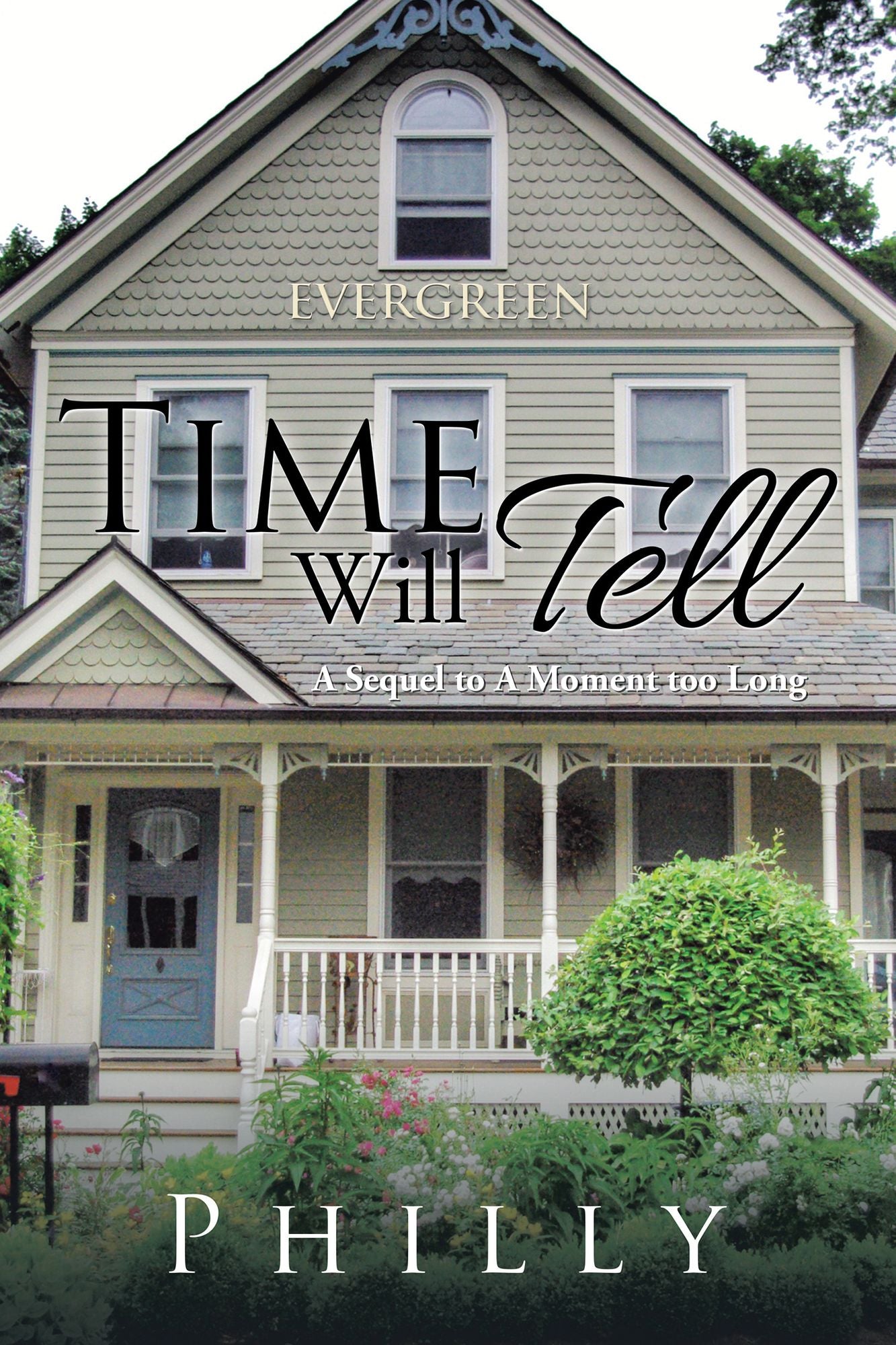 Time Will Tell: A Sequel to a Moment Too Long