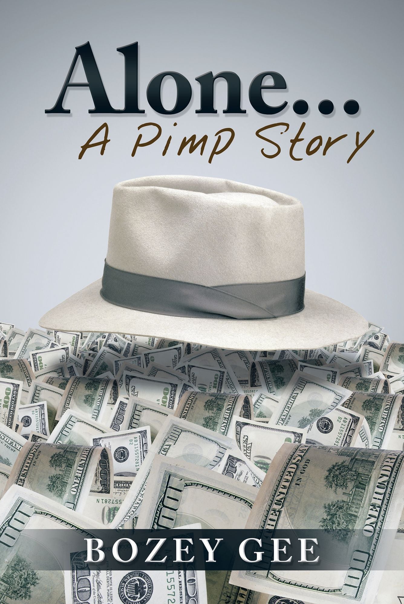Alone . . .: A Pimp Story