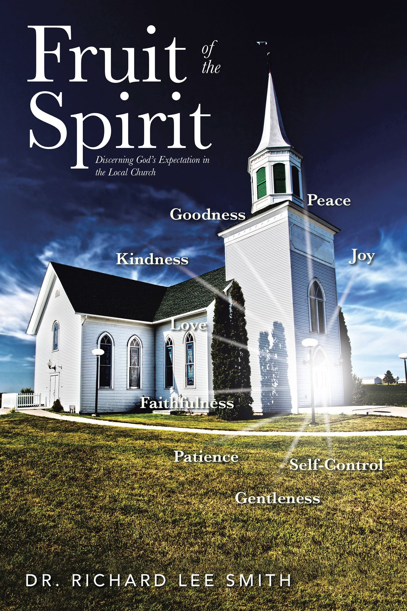 Fruit of the Spirit: Discerning Gods Expectation in the Local Church