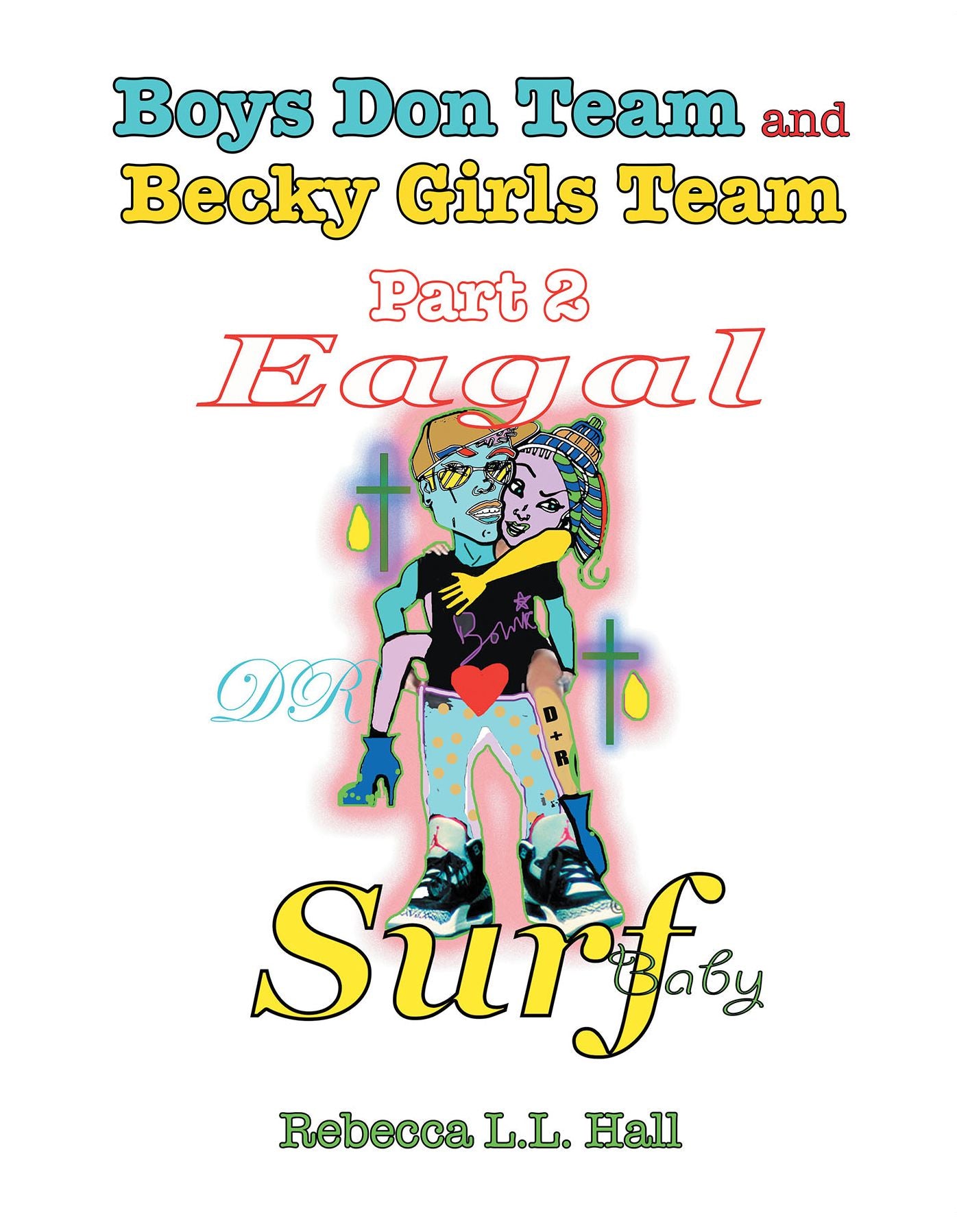 Boys Don Team and Becky Girls Team: Part 2 Eagal Surf