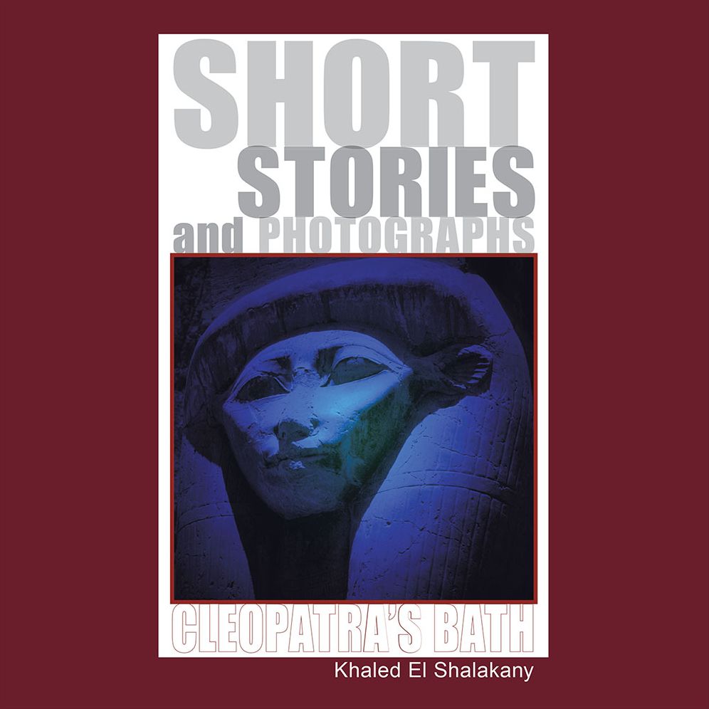 Cleopatra's Bath: Short Stories and Photographs