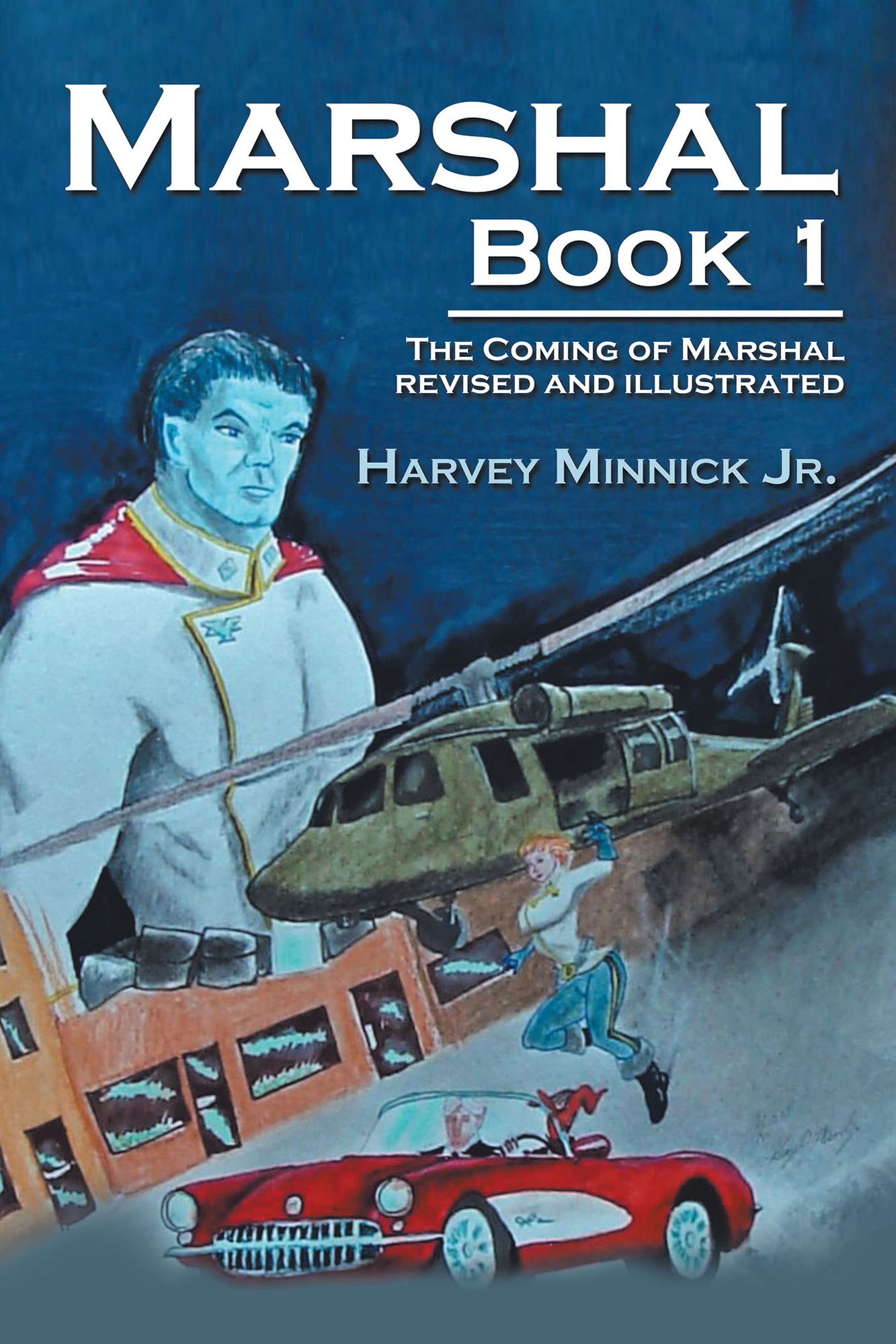 Marshal Book 1: The Coming of Marshal Revised and Illustrated
