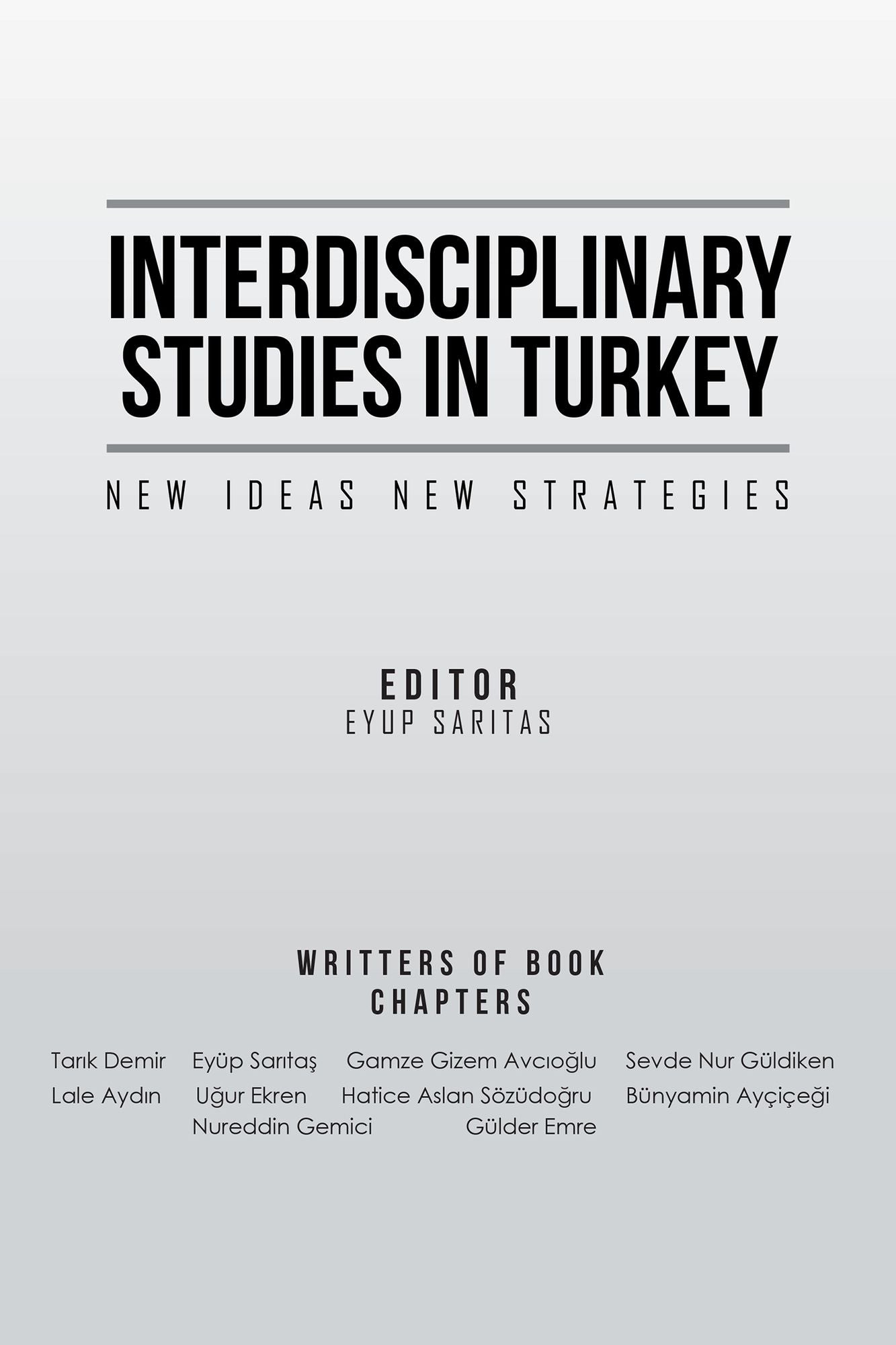 Interdisciplinary Studies in Turkey: New Ideas New Strategies