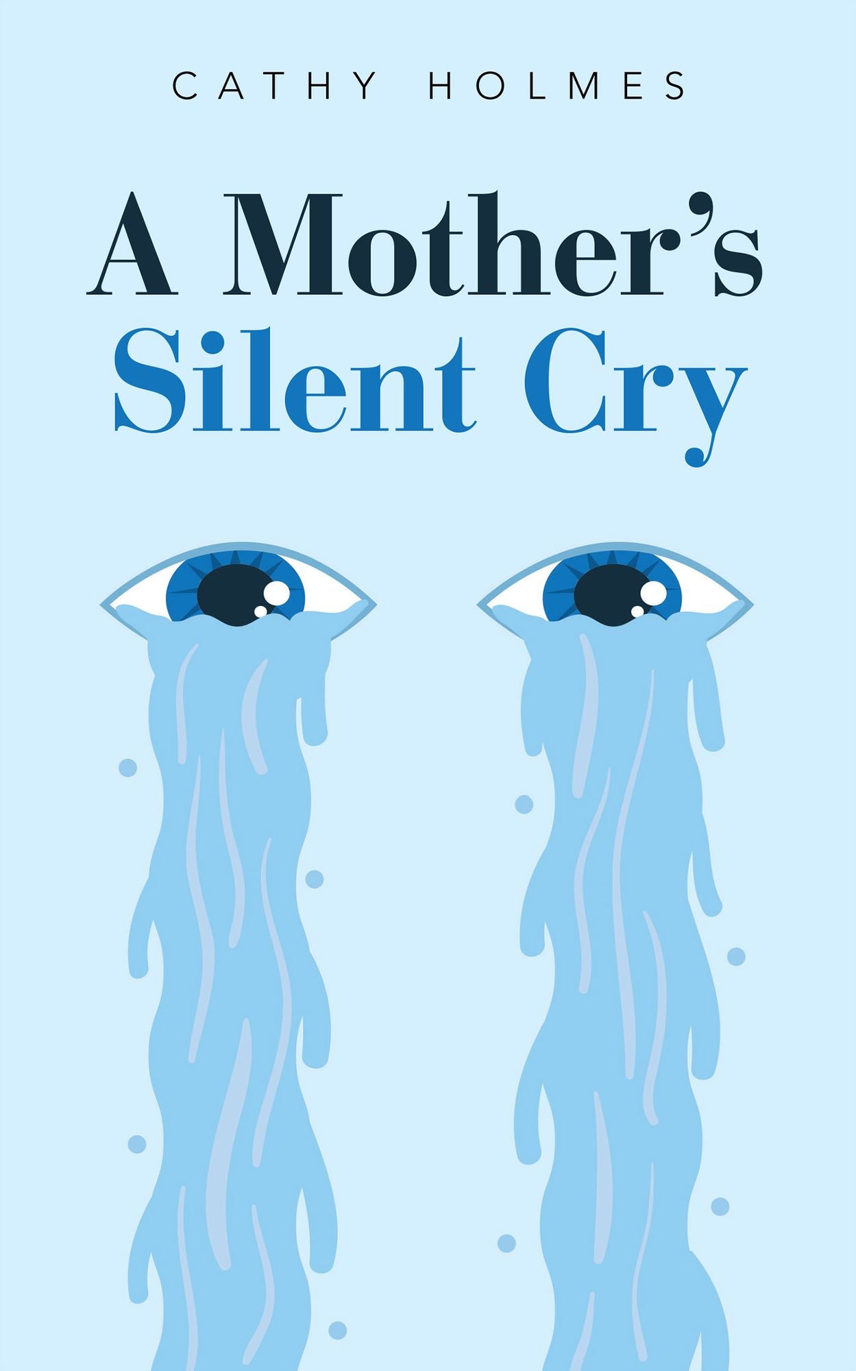 A Mothers Silent Cry