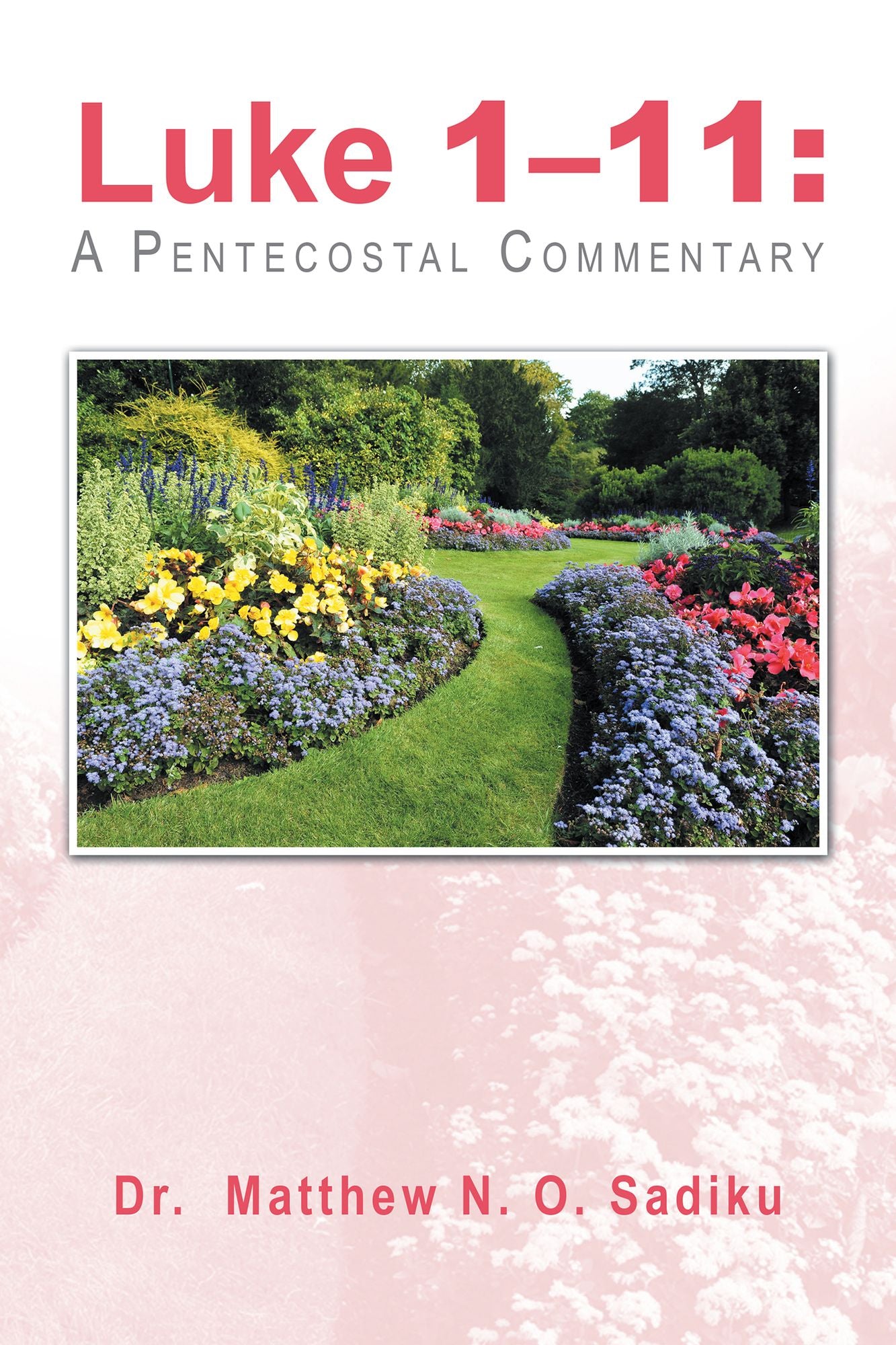 Luke 111:: A Pentecostal Commentary
