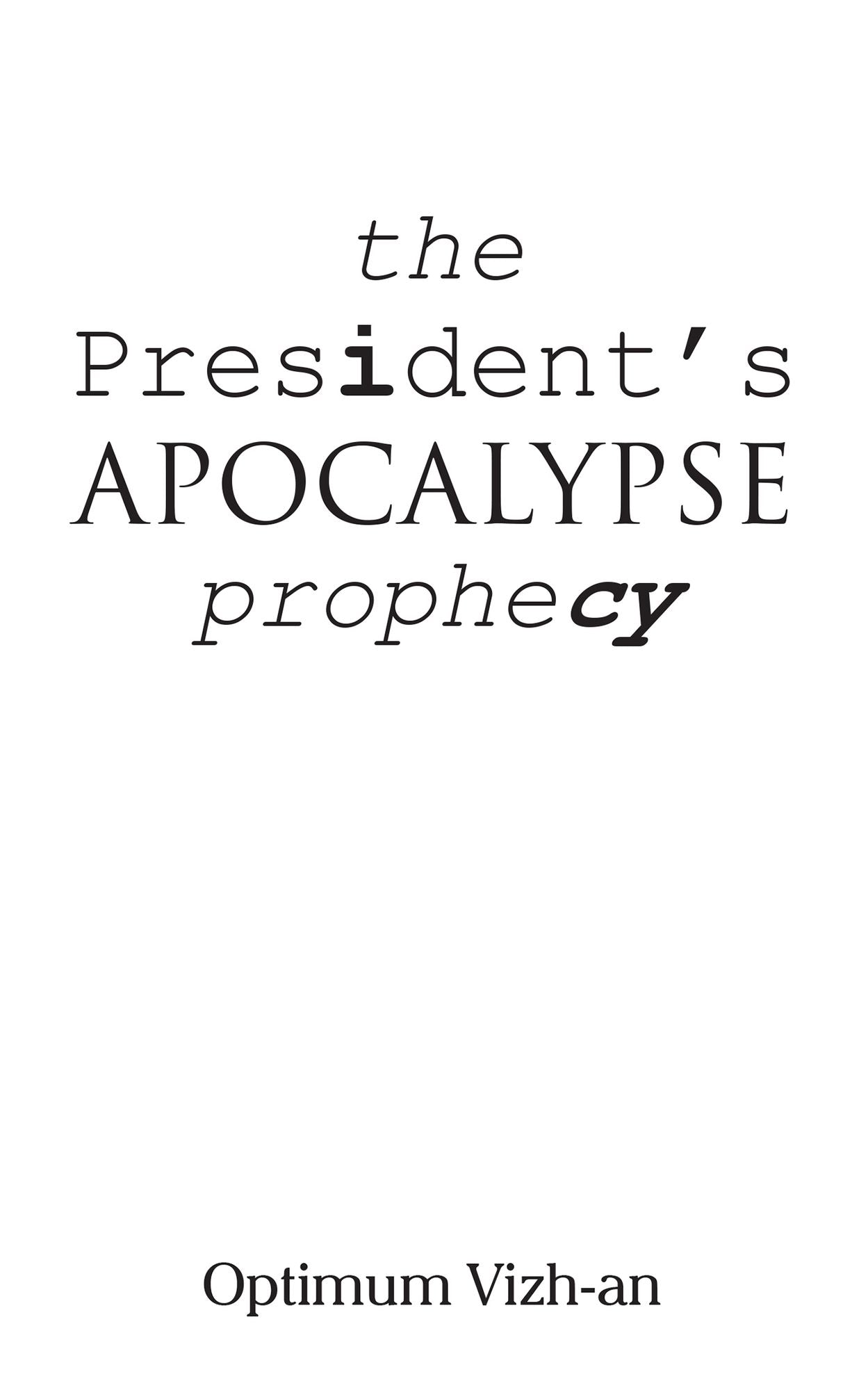 The Presidents Apocalypse Prophecy