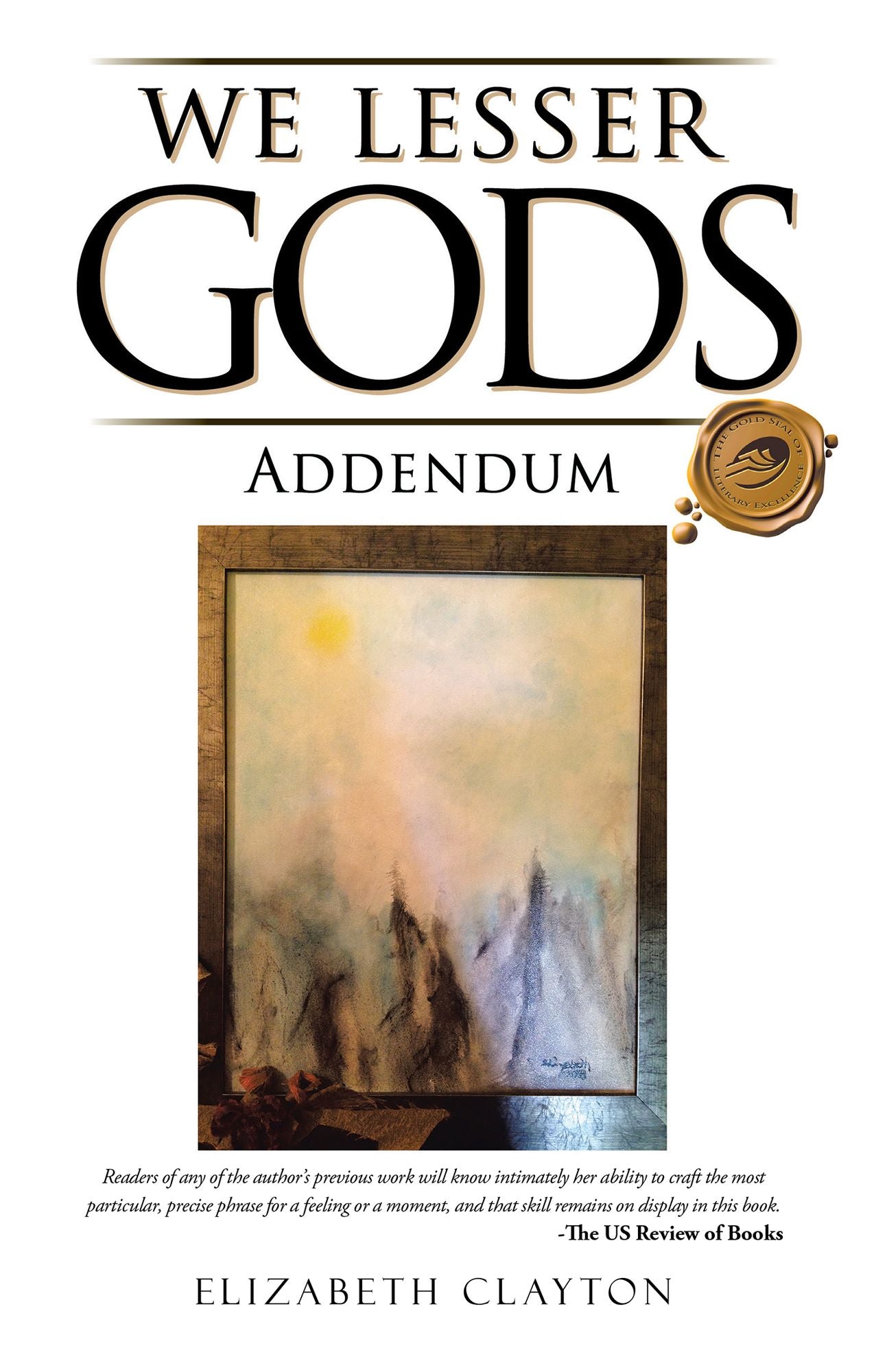 We Lesser Gods Addendum
