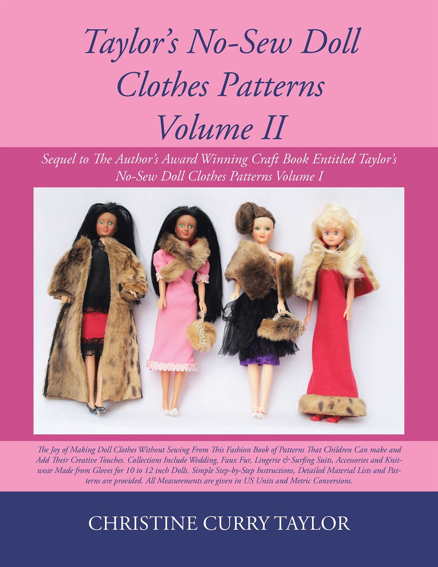 Taylor's No-Sew Doll Clothes Patterns Volume Ii: Sequel to the Author's Award Winning Craft Book Entitled Taylor's No-Sew Doll Clothes Patterns Volume I