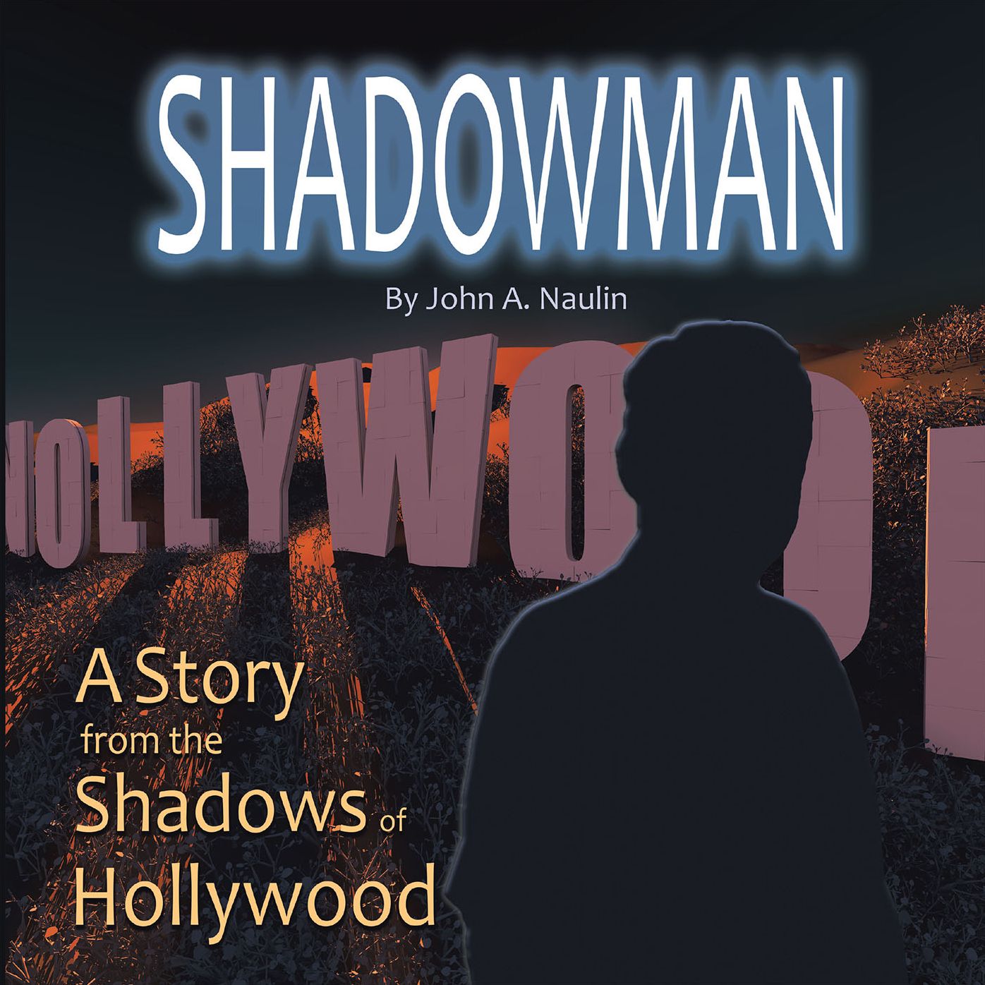The Shadowman: A Voice from the Shadows of Hollywood