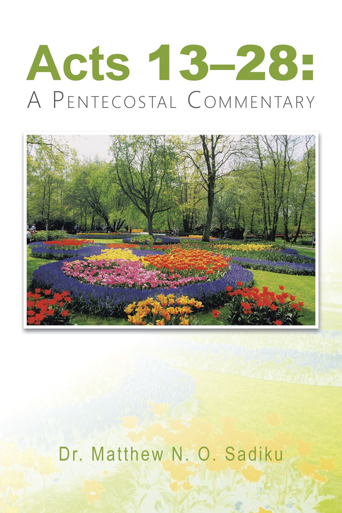 Acts 1328:: A Pentecostal Commentary