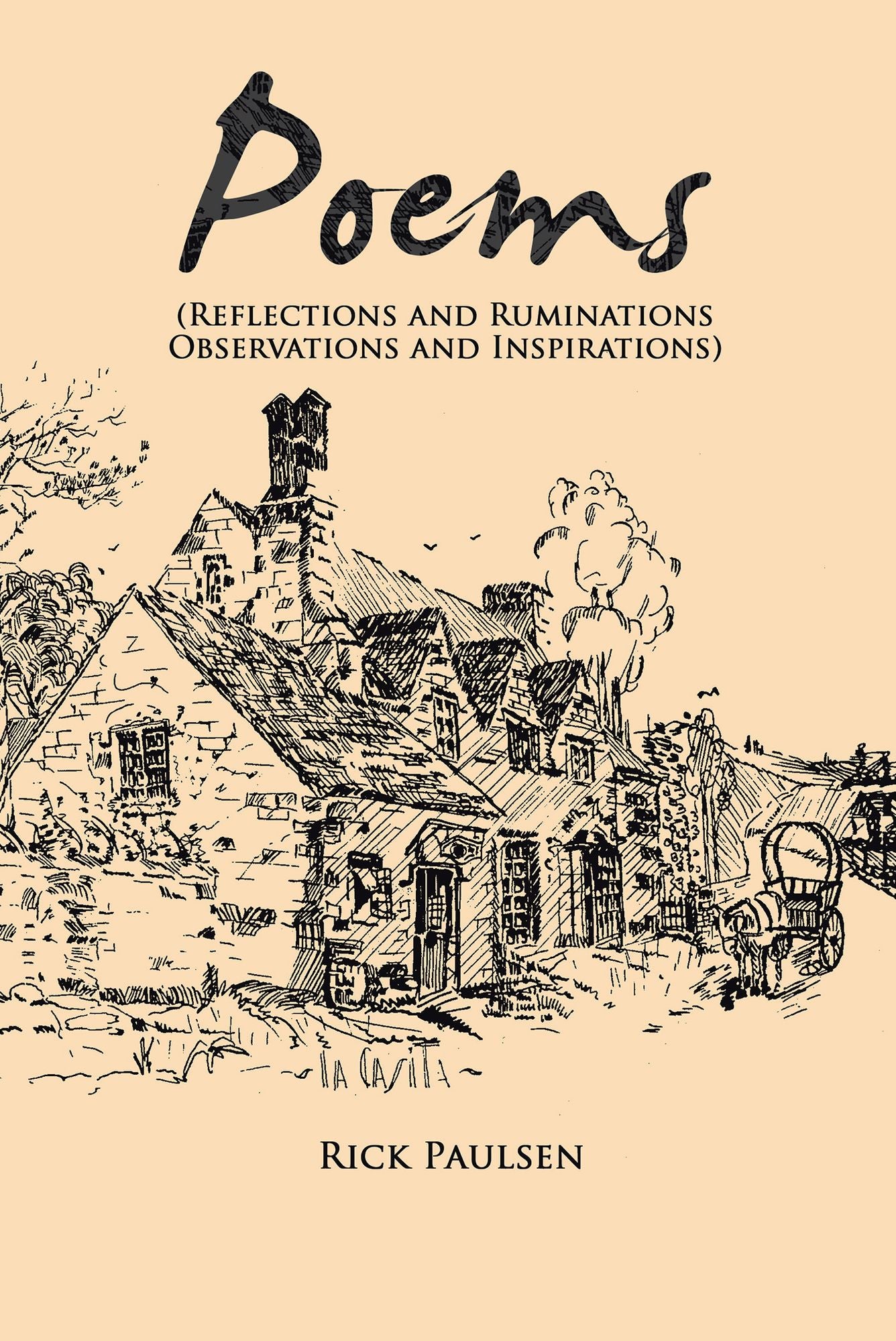 Poems: Reflections and Ruminations, Observations and Inspirations