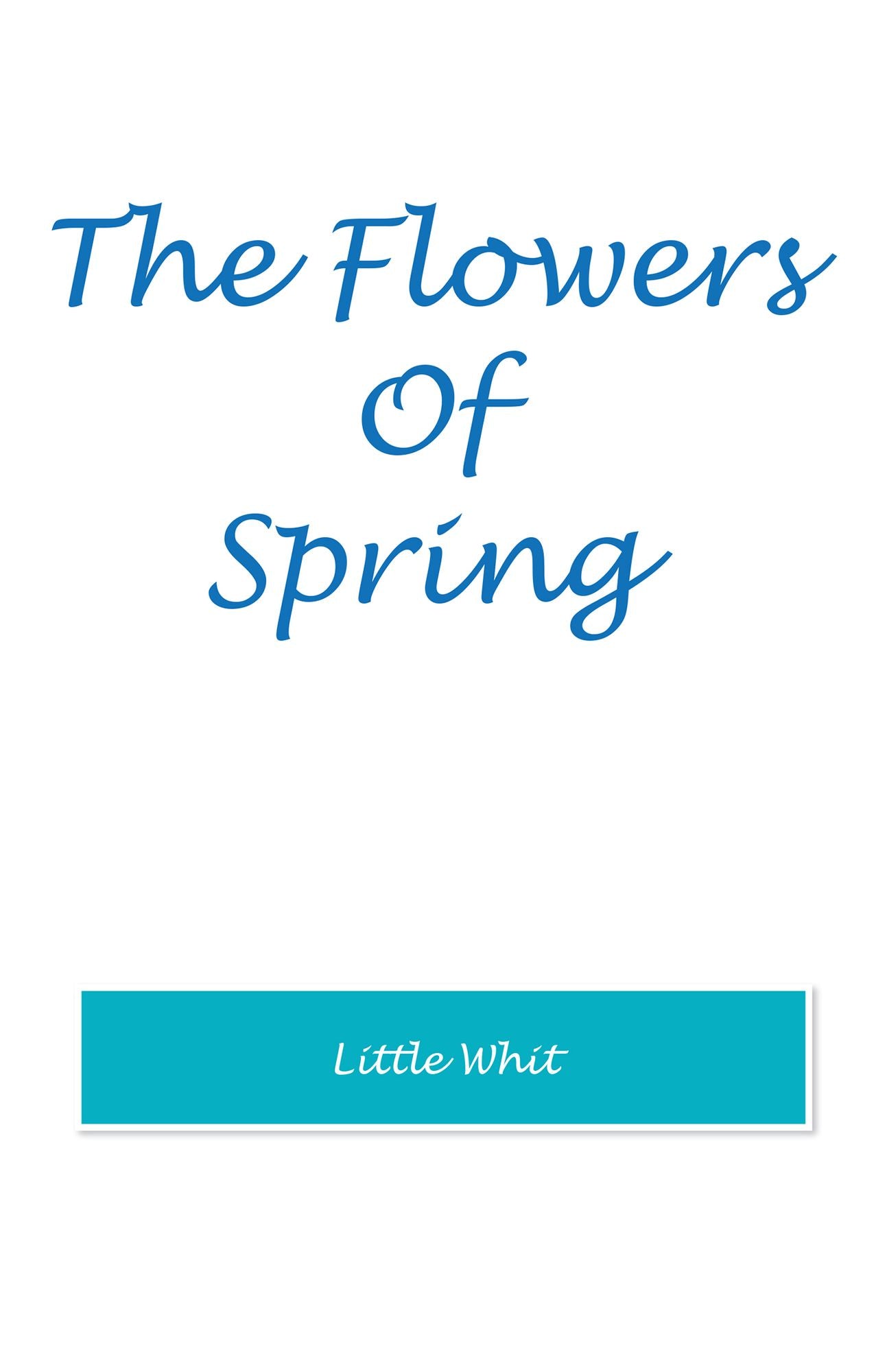 The Flowers of Spring